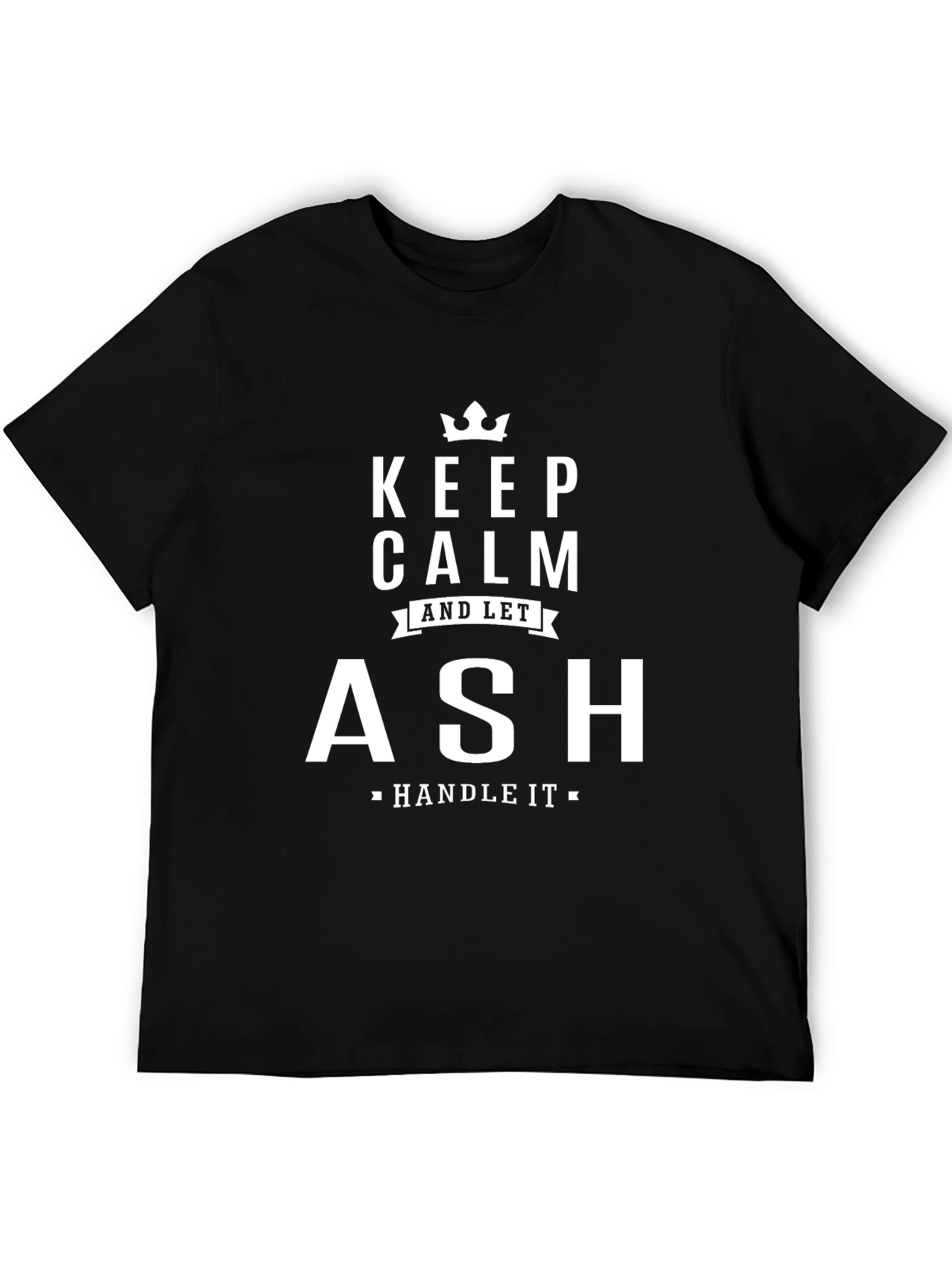 Black Keep Calm and Let Ash Handle It T-Shirt view 5