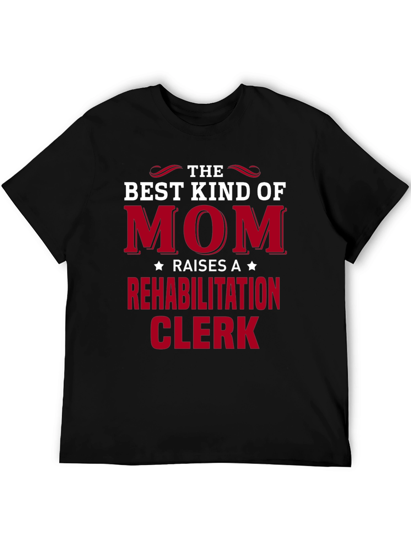 Black Best Kind of Mom Rehabilitation Clerk T-Shirt view 5