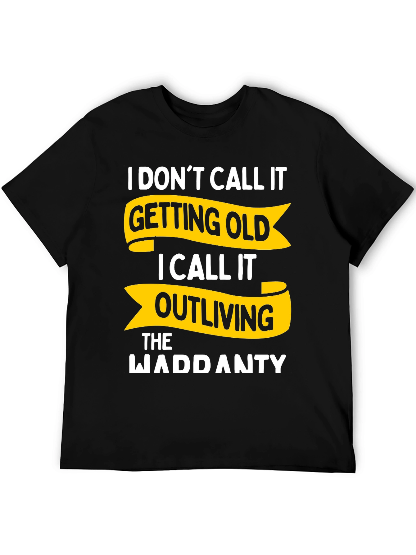 Black Funny Outliving Warranty T-Shirt - Novelty Gift view 5
