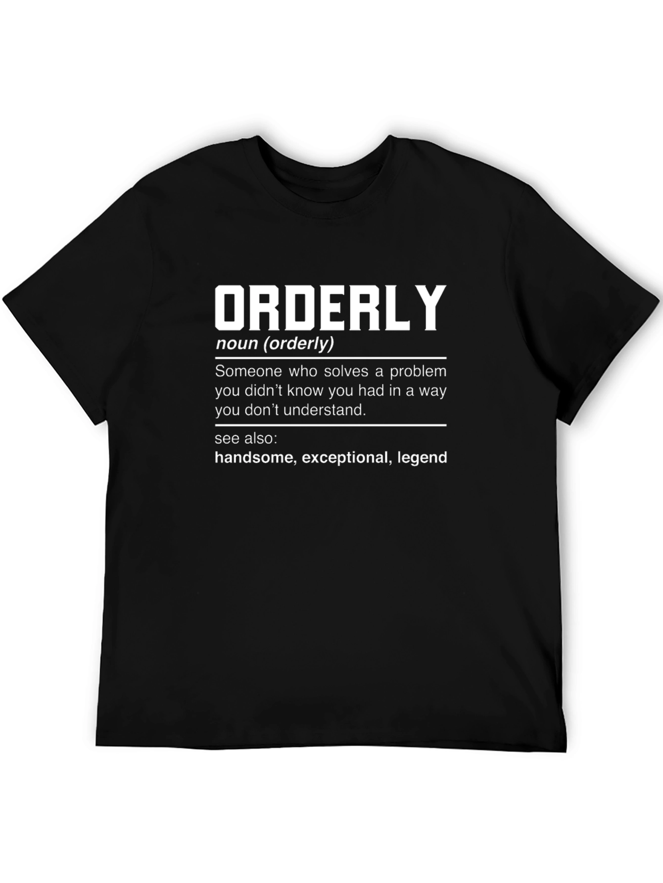 Black Orderly Definition T-Shirt - Funny & Smart! view 5