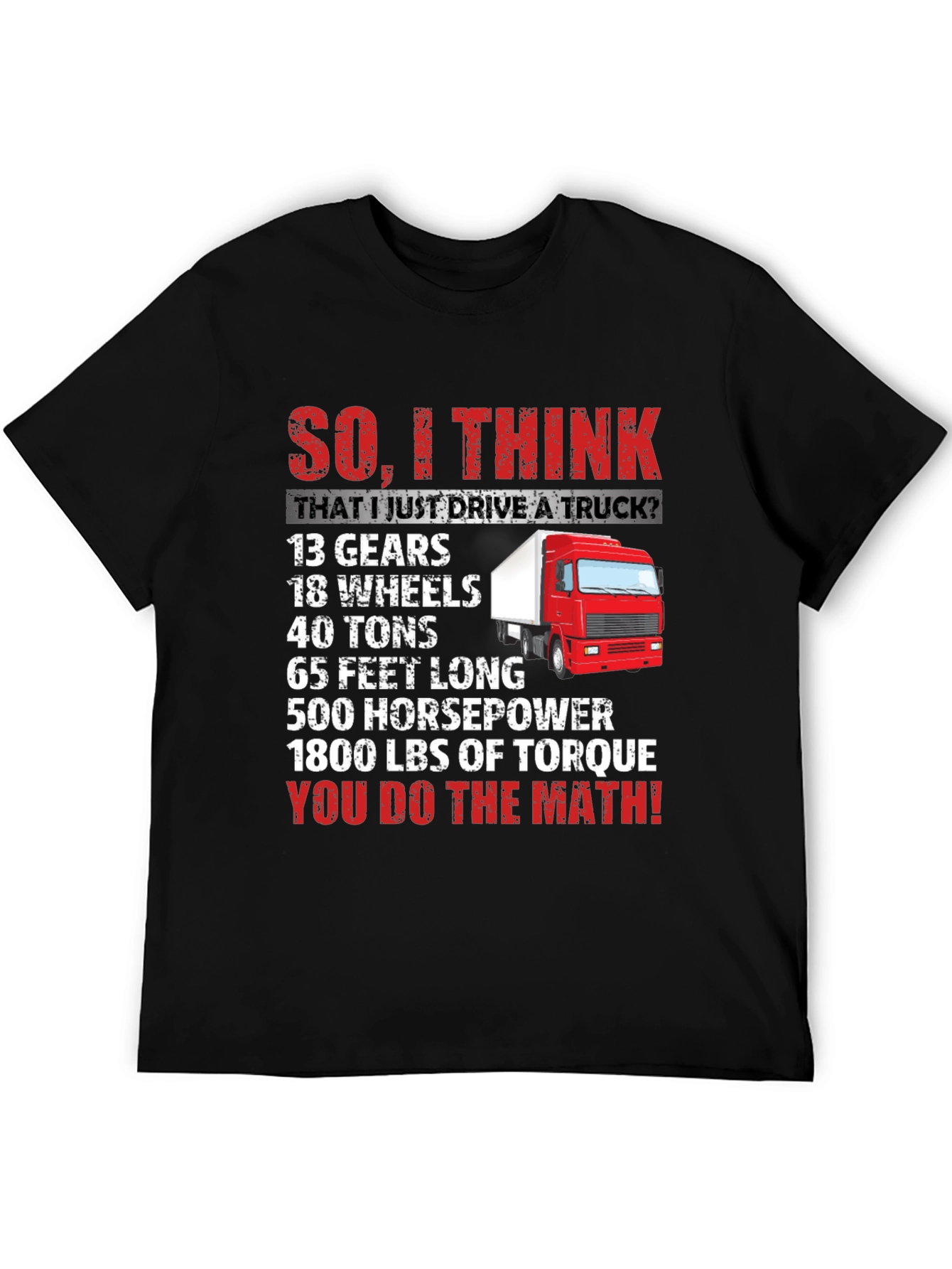 Black Truck Driver Humor T-Shirt: You Do The Math! view 5