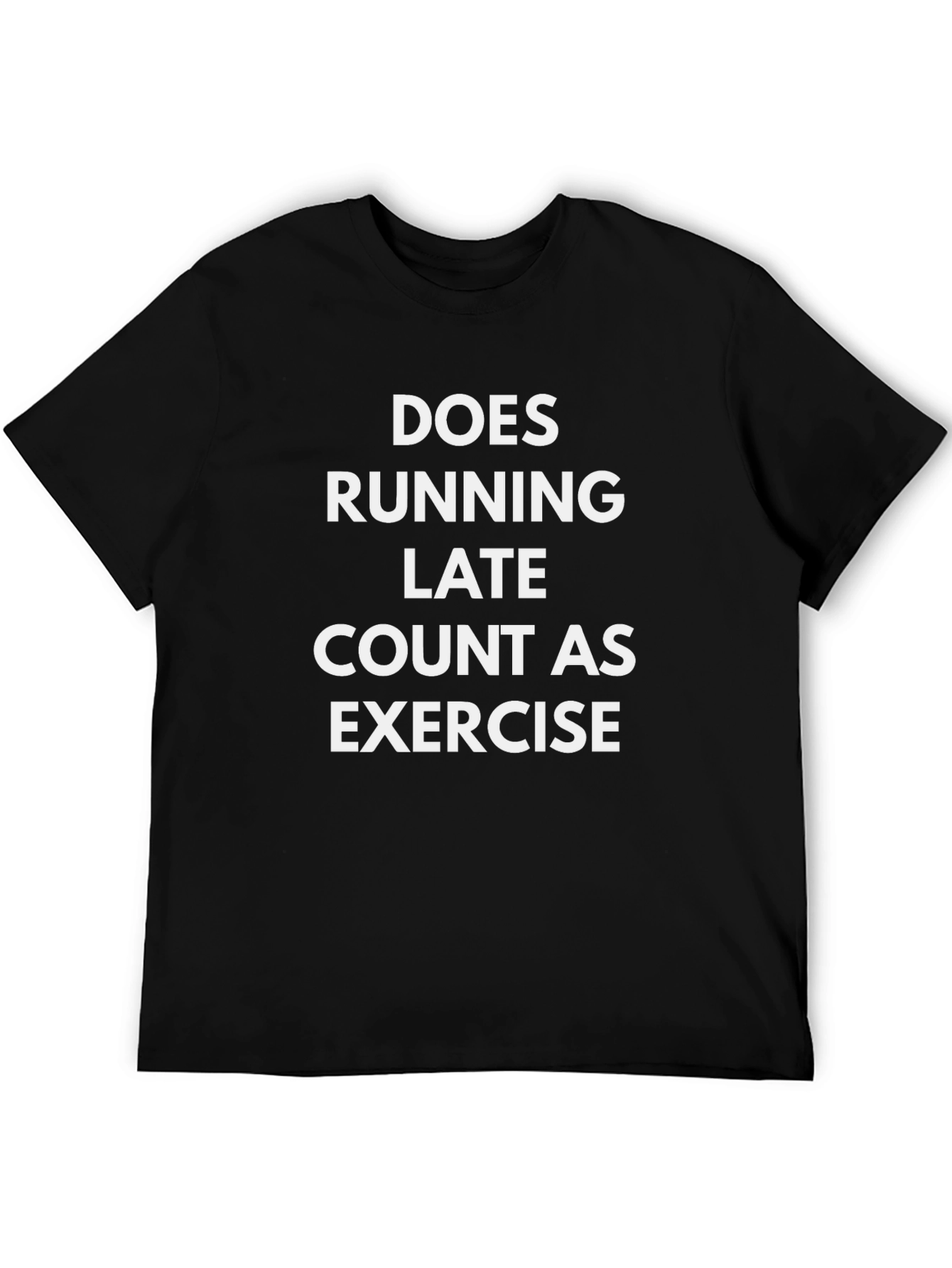 Black Funny Exercise T-Shirt - Does Running Late Count? view 5