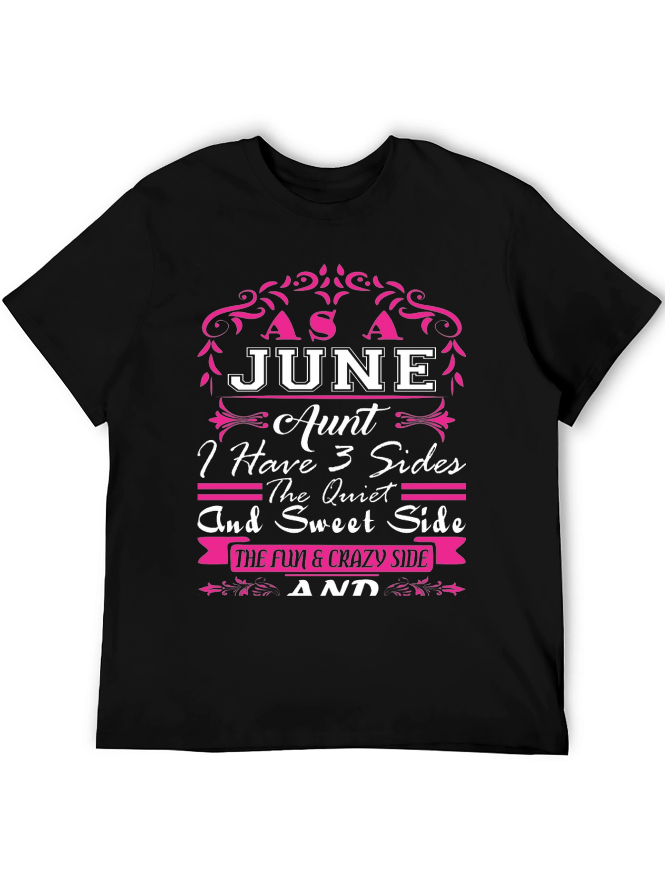 Black June Aunt T-Shirt - 3 Sides: Quiet, Sweet, Fun & Crazy! view 5