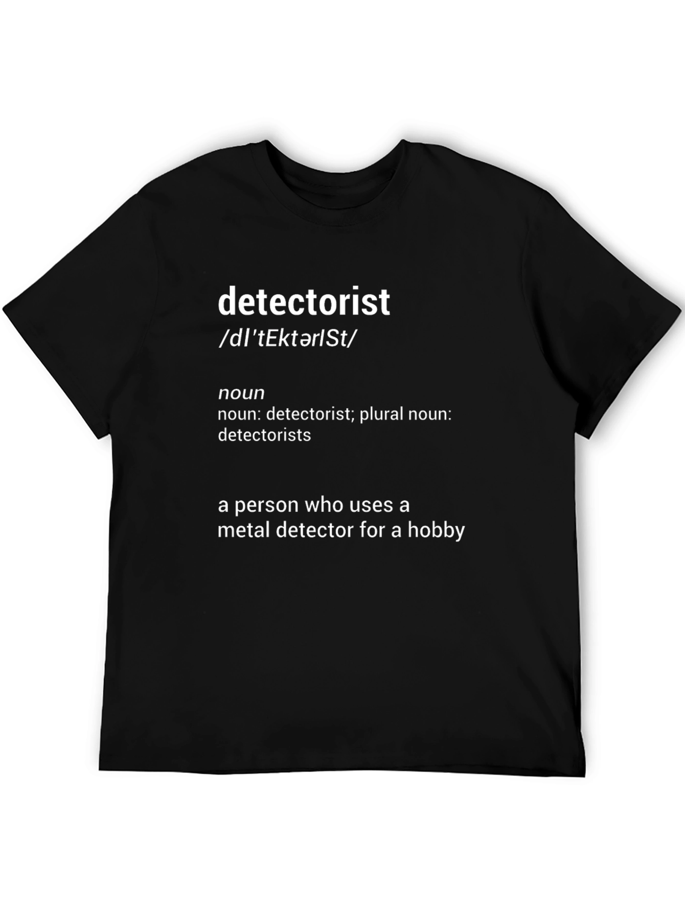 Detectorist Definition T-Shirt - Hobby Metal Detecting - 5