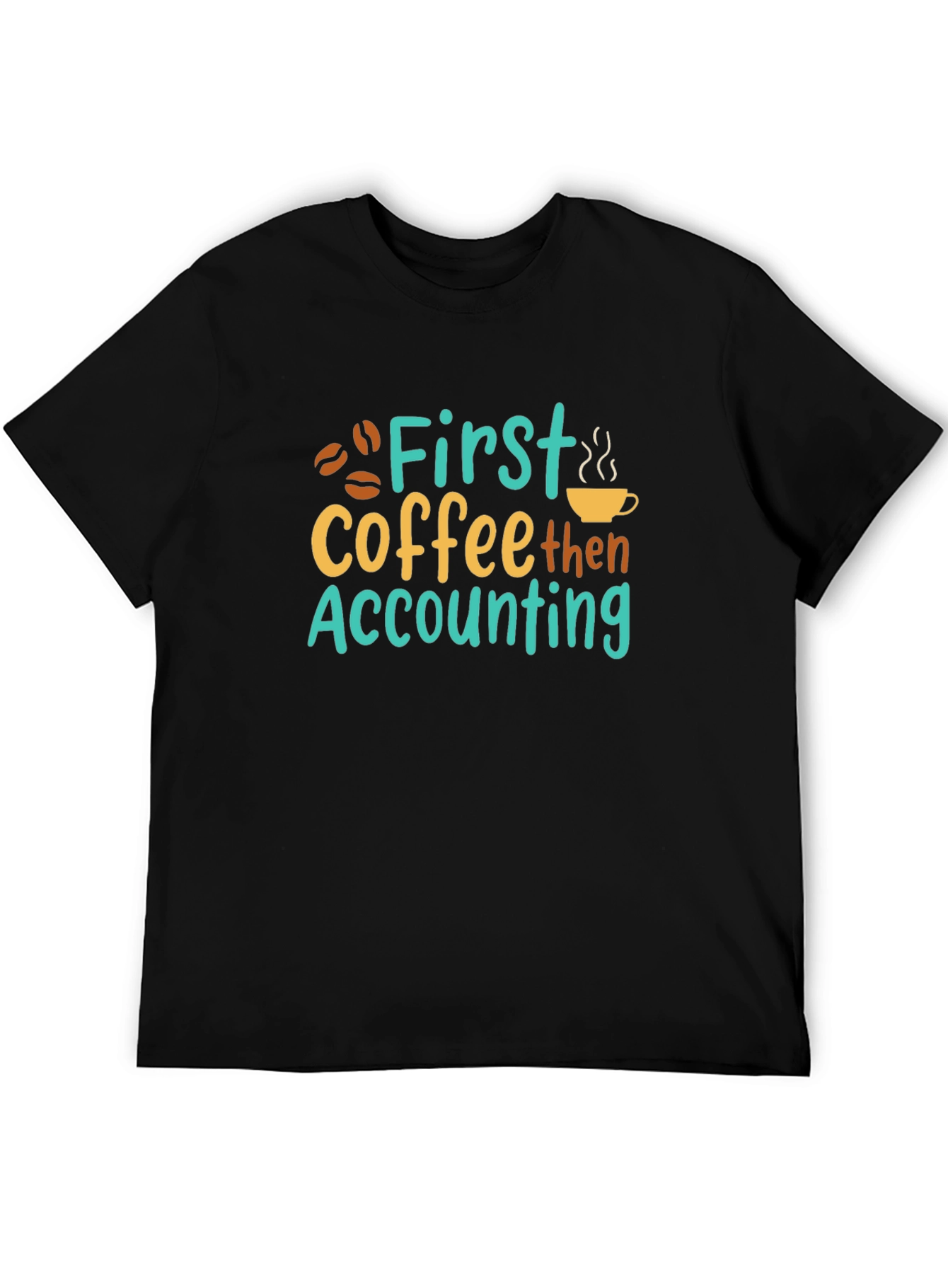 Black First Coffee Then Accounting T-Shirt view 5
