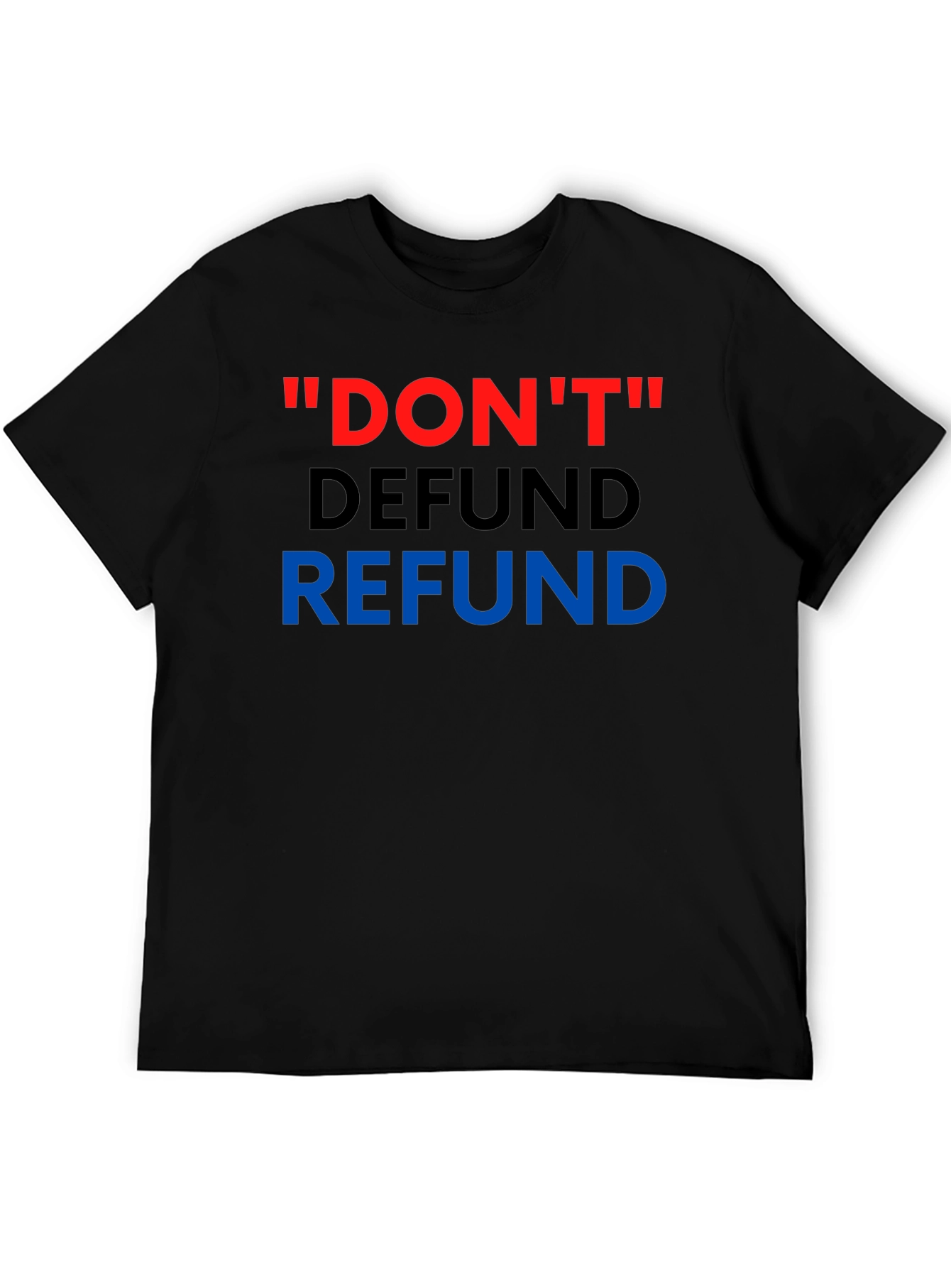 Black Don't Defund Refund T-Shirt view 5