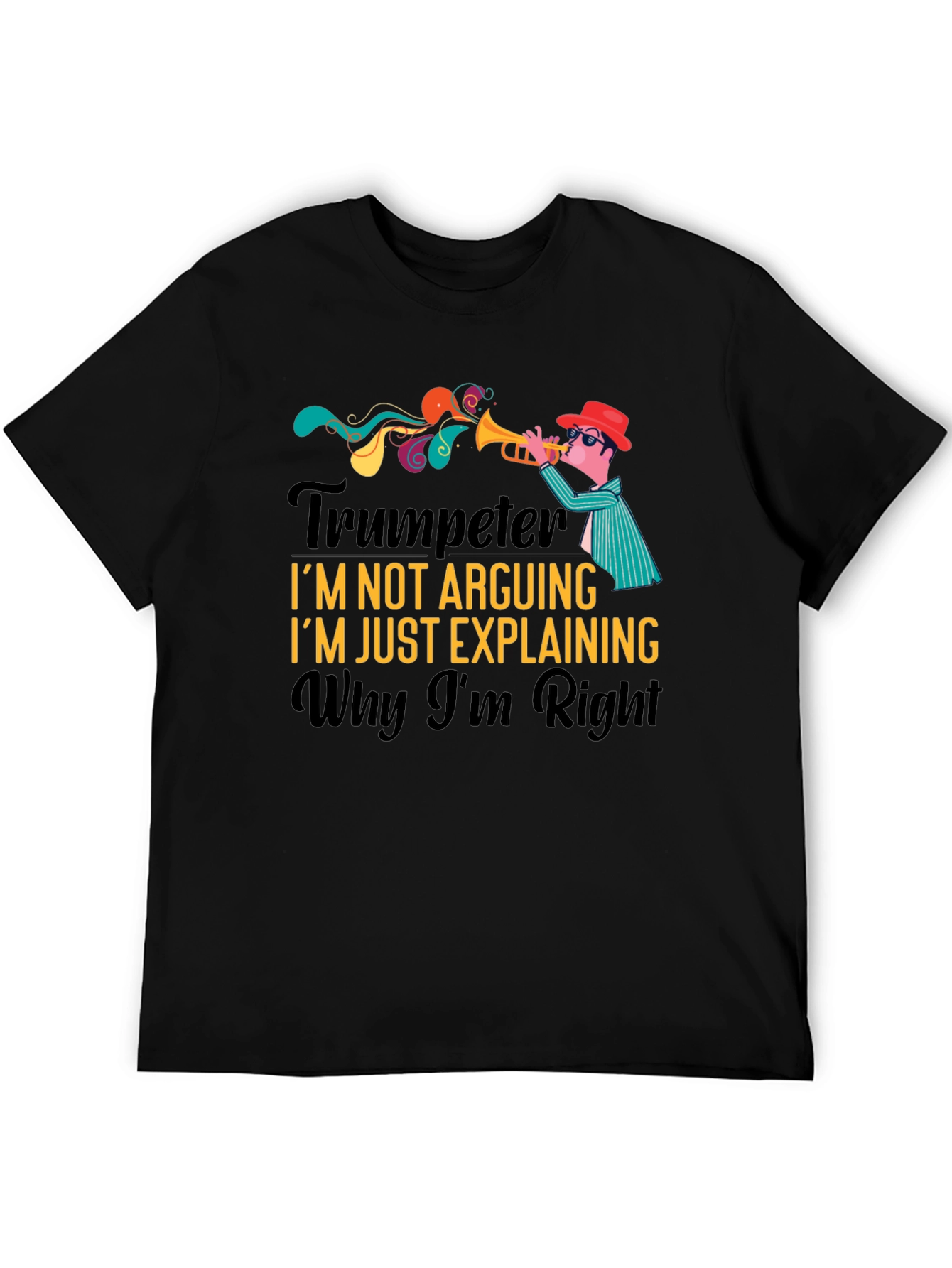 Black Trumpeter Funny T-Shirt - I'm Not Arguing, I'm Just Explaining view 5