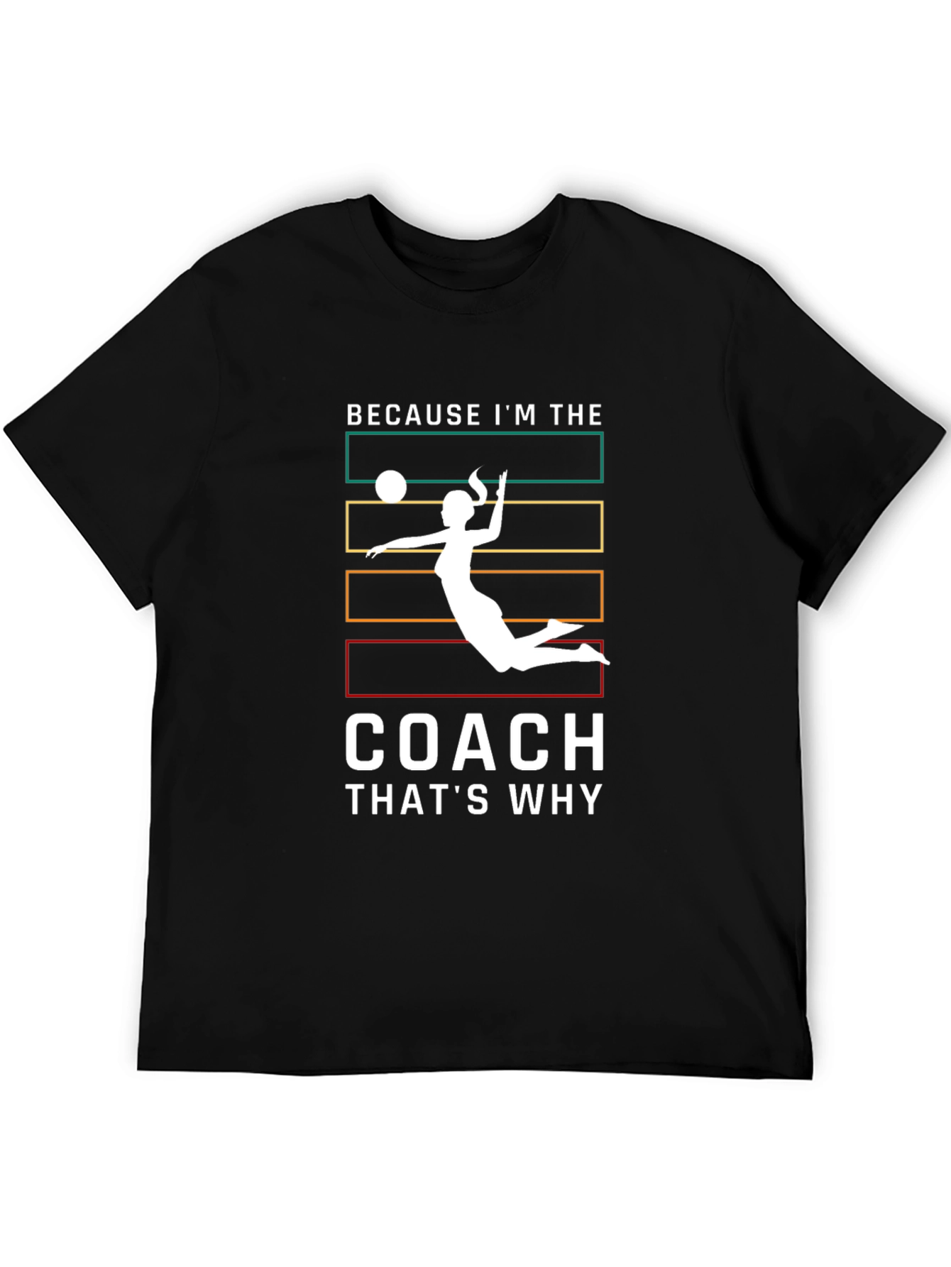 Volleyball Coach T-Shirt - Because I'm the Coach That's Why - 5