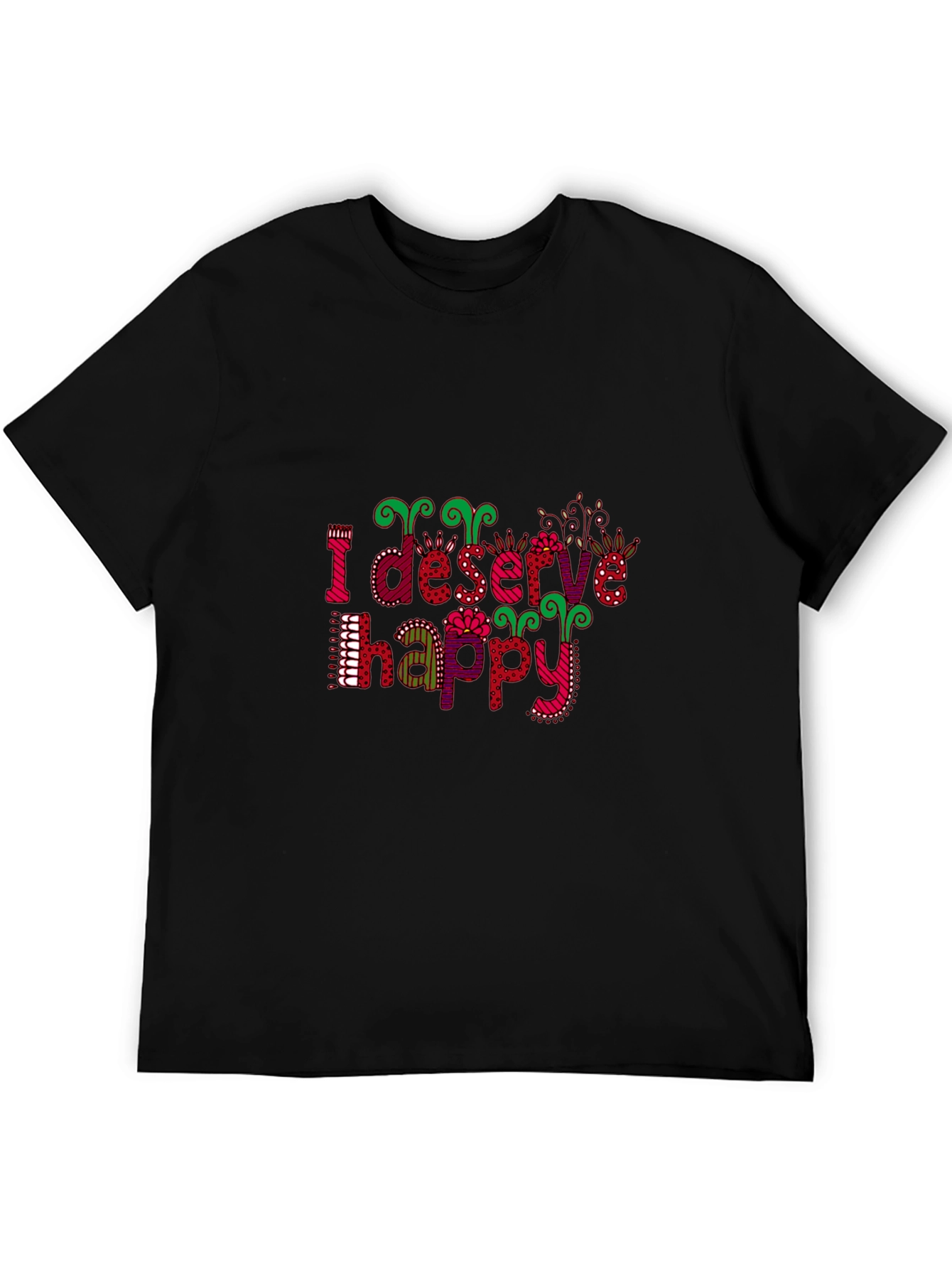 Black I Deserve Happy Graphic Tee - Fun Style view 5