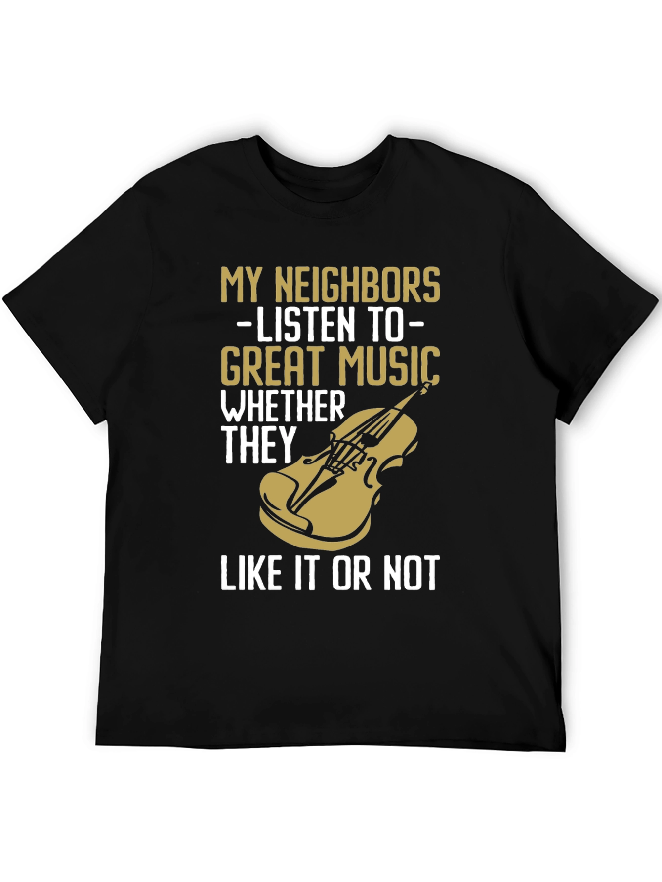 Black My Neighbors Listen To Great Music T-Shirt view 5
