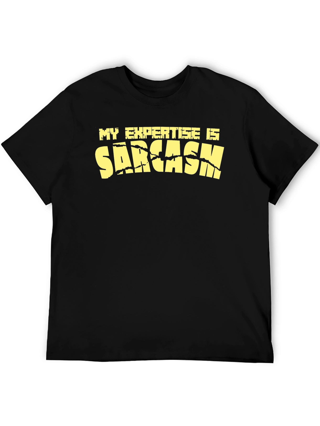 Black Sarcasm T-Shirt - My Expertise Is Tee view 5