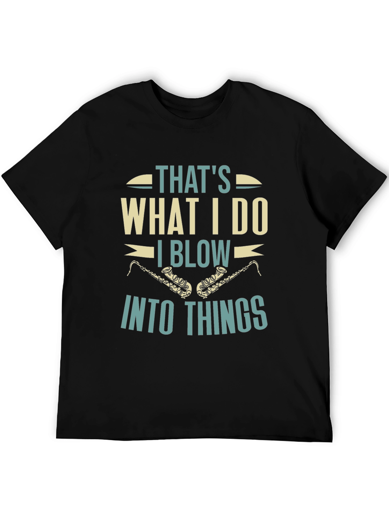 Black That's What I Do I Blow Into Things Black T-Shirt view 5
