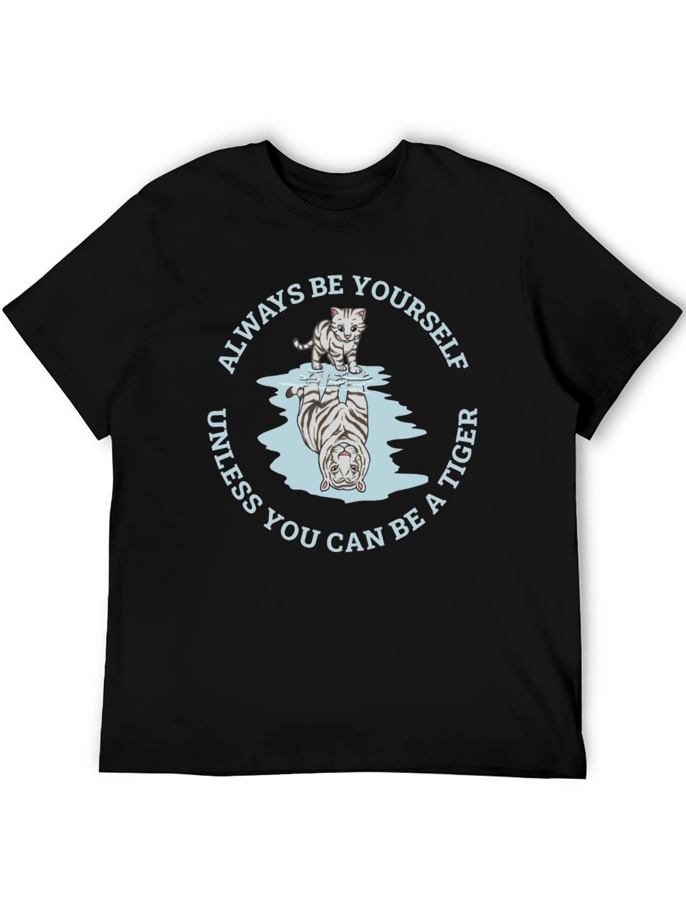 Black Always Be Yourself Unless You Can Be A Tiger T-Shirt view 5