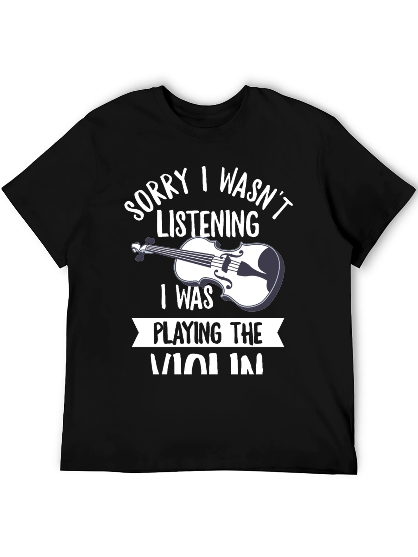 Black Violin Player T-Shirt - Sorry, Wasn't Listening! view 5