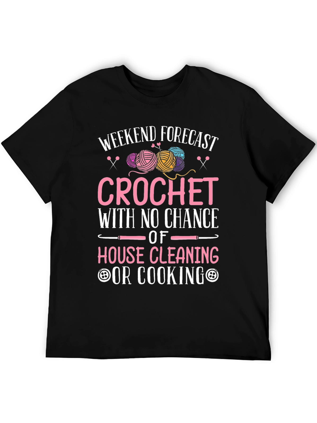 Black Crochet Weekend Forecast T-Shirt - No Cleaning or Cooking view 5