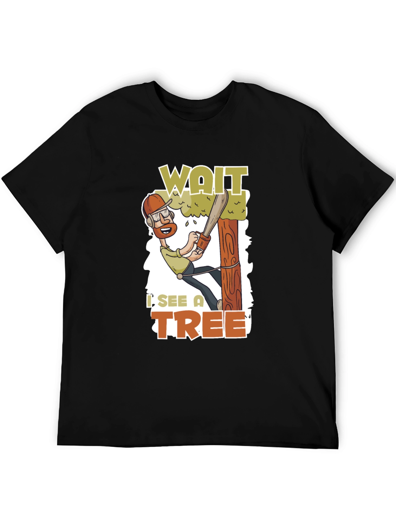 Black Wait I See a Tree Funny Arborist T-Shirt view 5