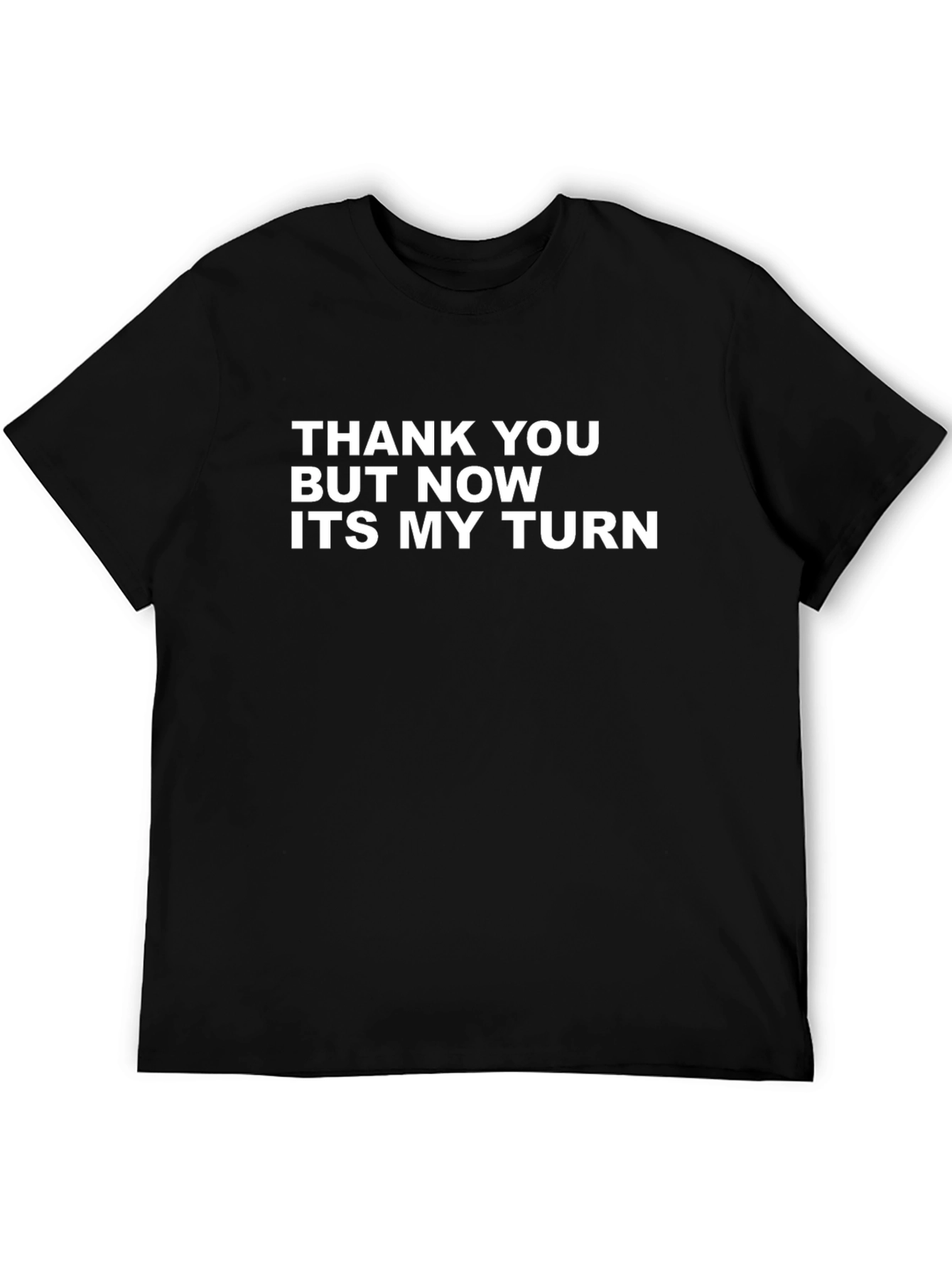 Black Funny "It's My Turn" Graphic Tee view 5