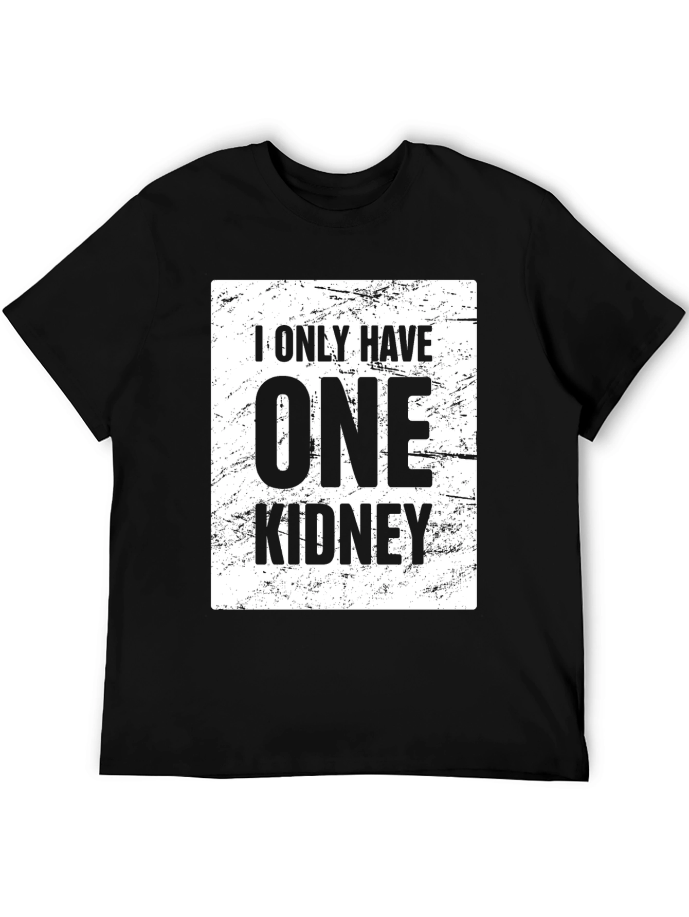 Black One Kidney T-Shirt: Humorous Organ Donation Awareness view 5