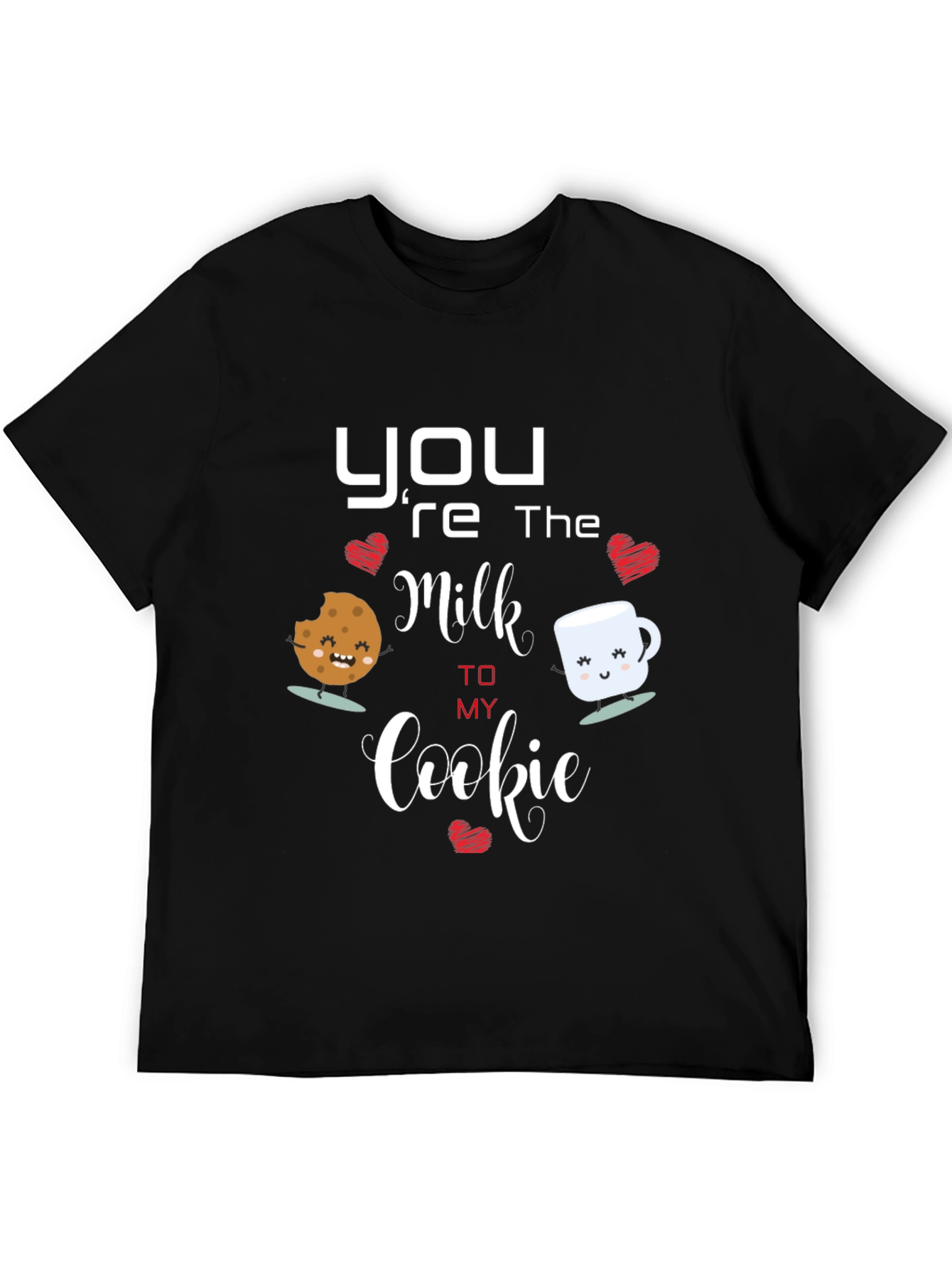 Black You're the Milk to My Cookie T-Shirt view 5