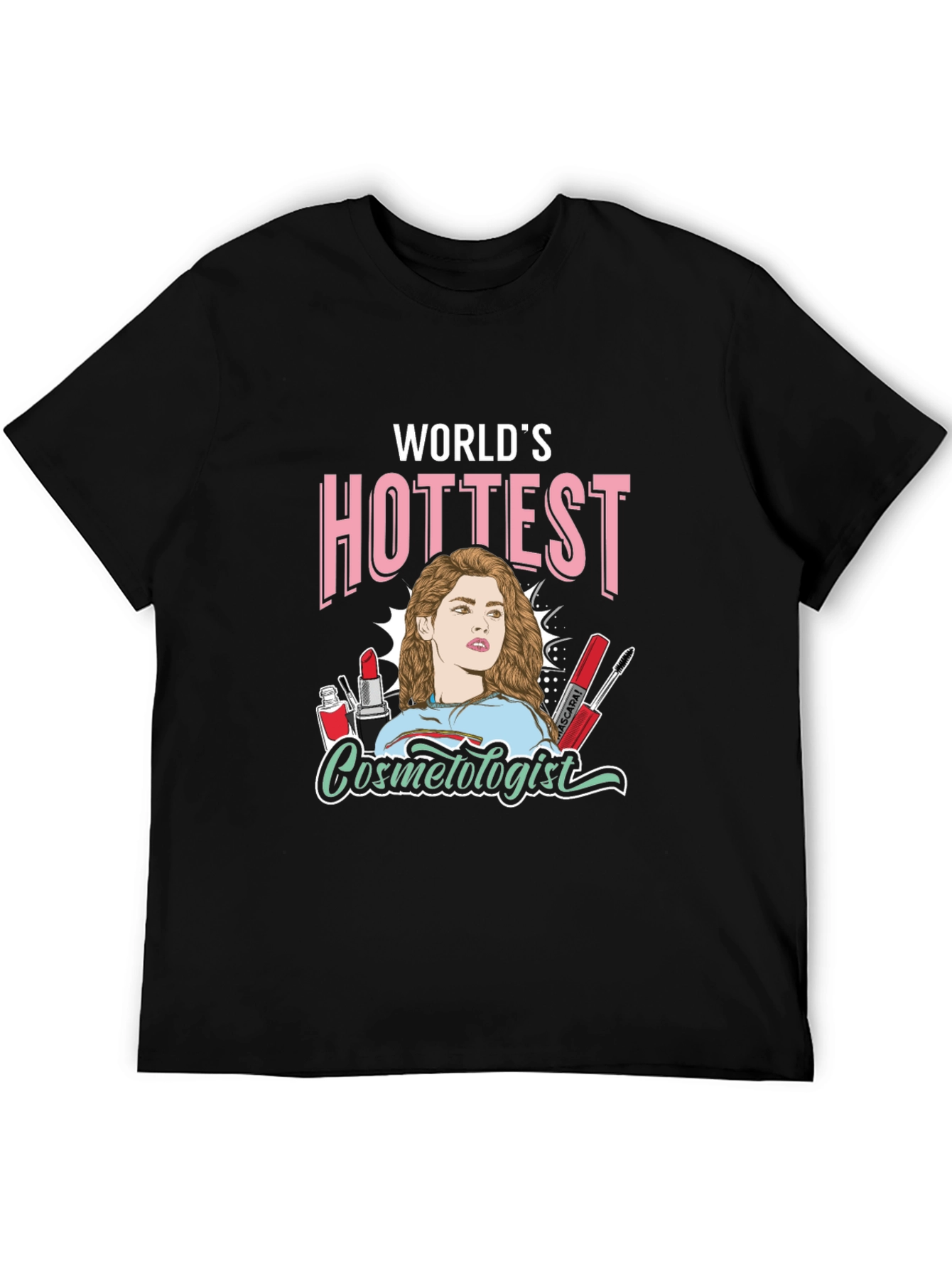 Black World's Hottest Cosmetologist T-Shirt - Unique Design view 5