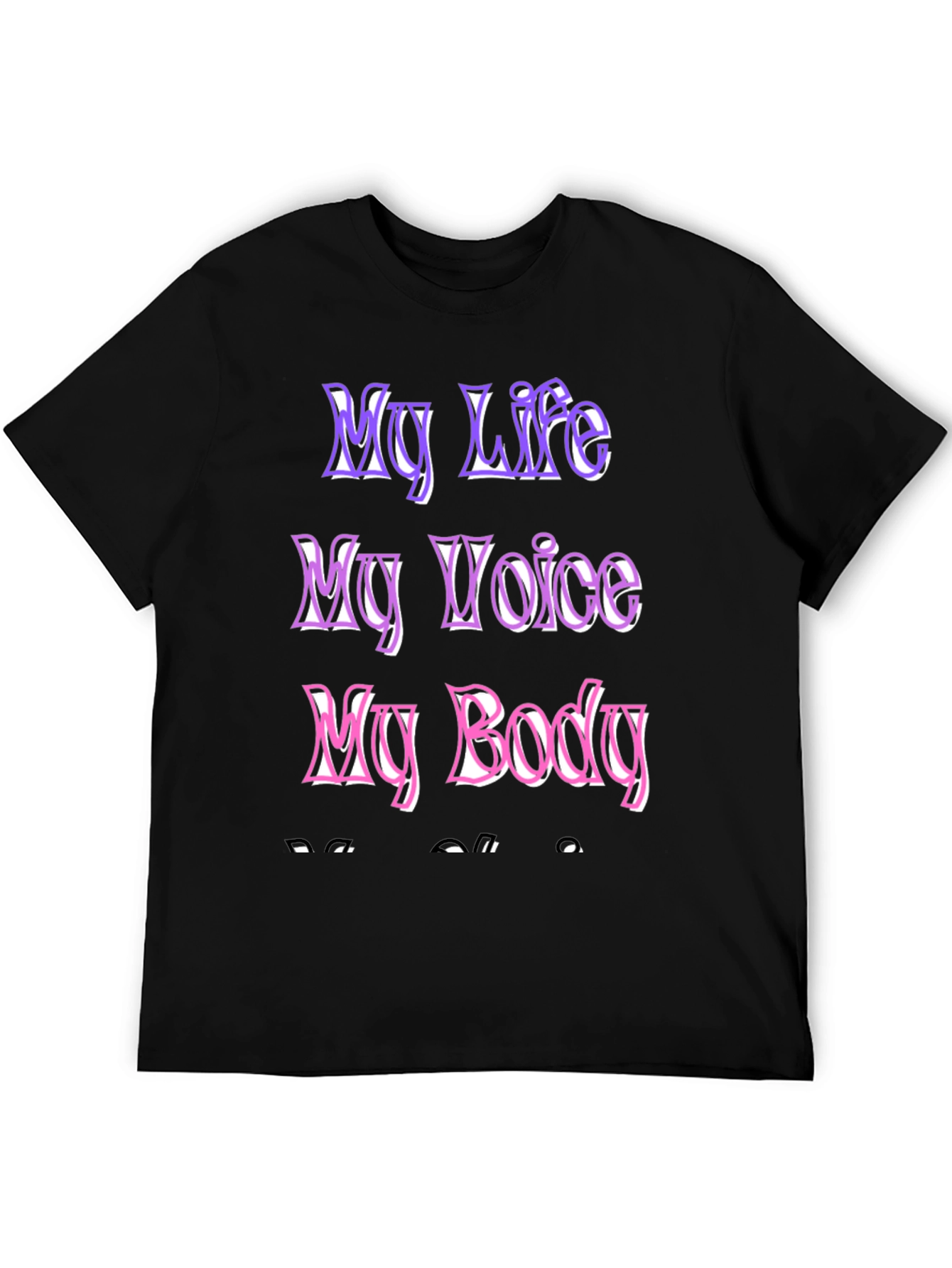 My Life My Voice My Body Black T-Shirt - 5