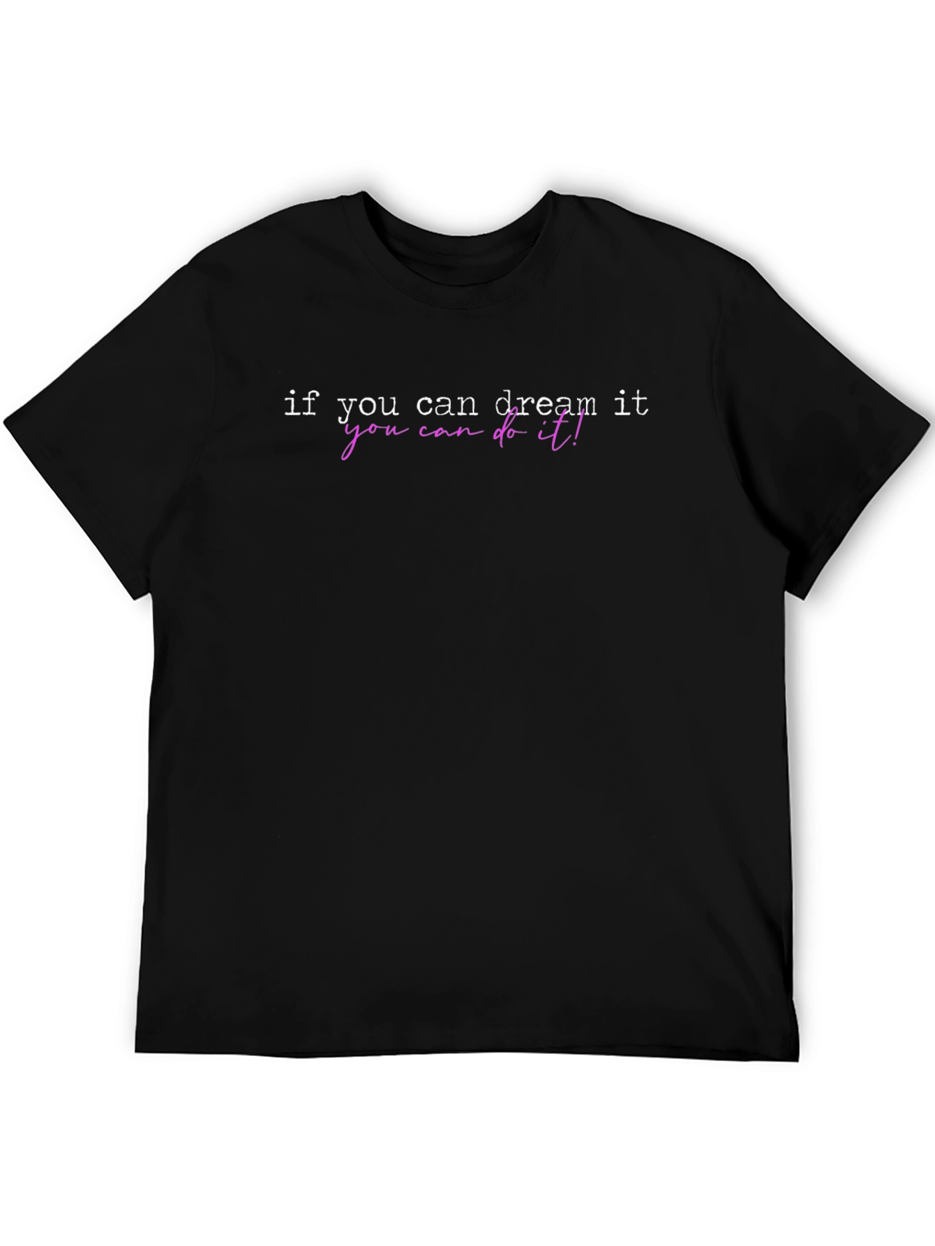 Black Dream It Do It Black T-Shirt view 5