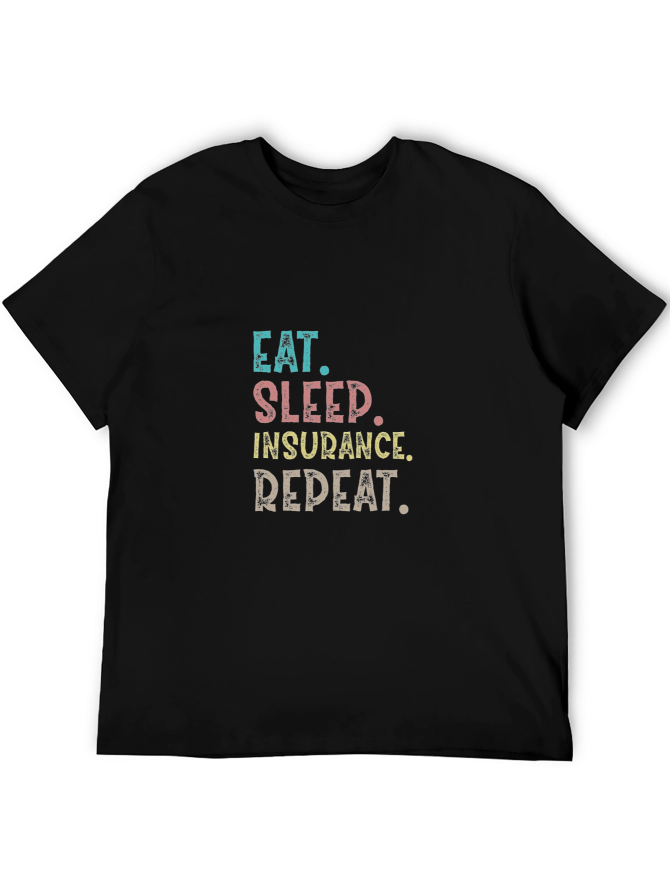 Black Eat Sleep Insurance Repeat T-Shirt view 5