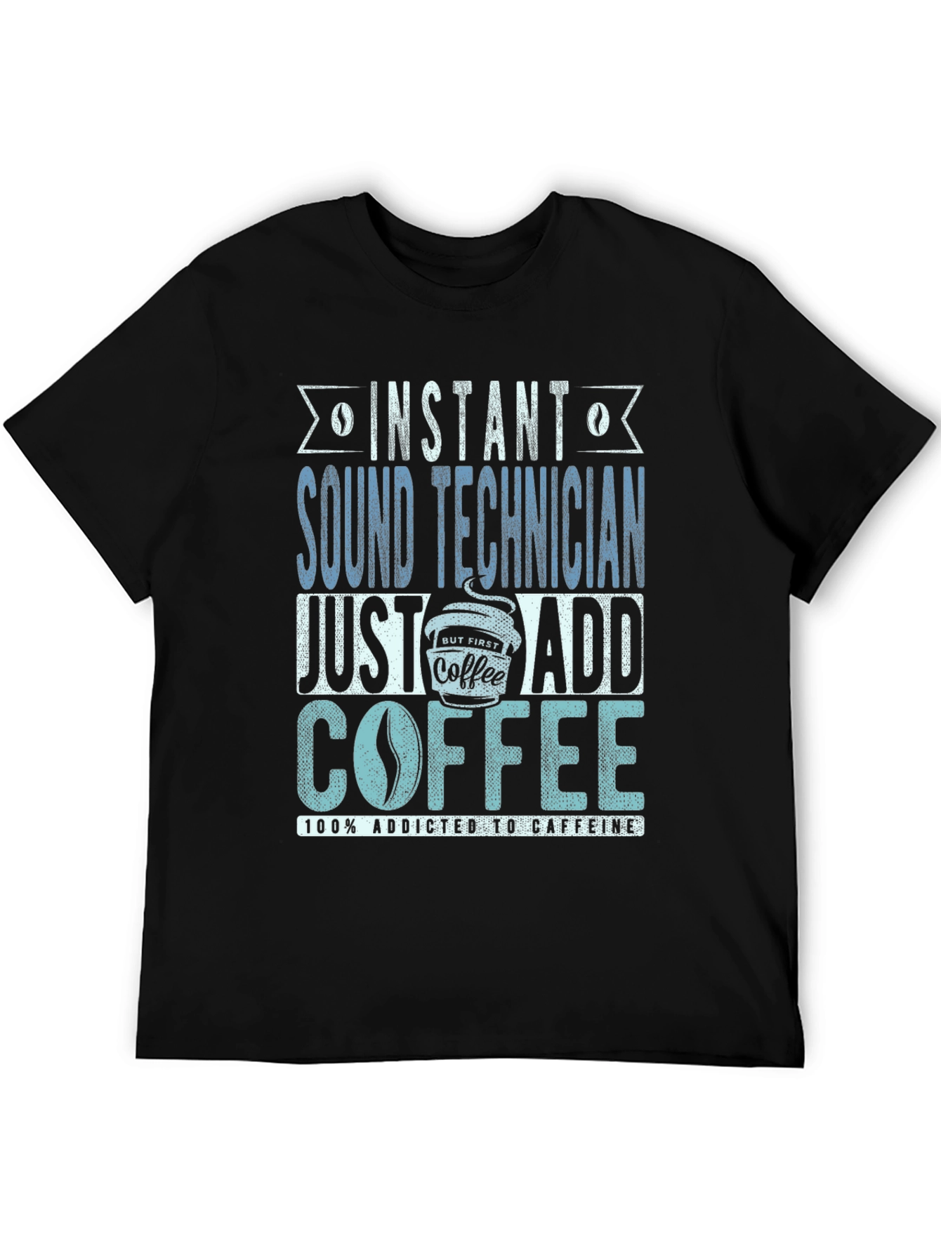 Black Instant Sound Technician Coffee Addict T-Shirt view 5