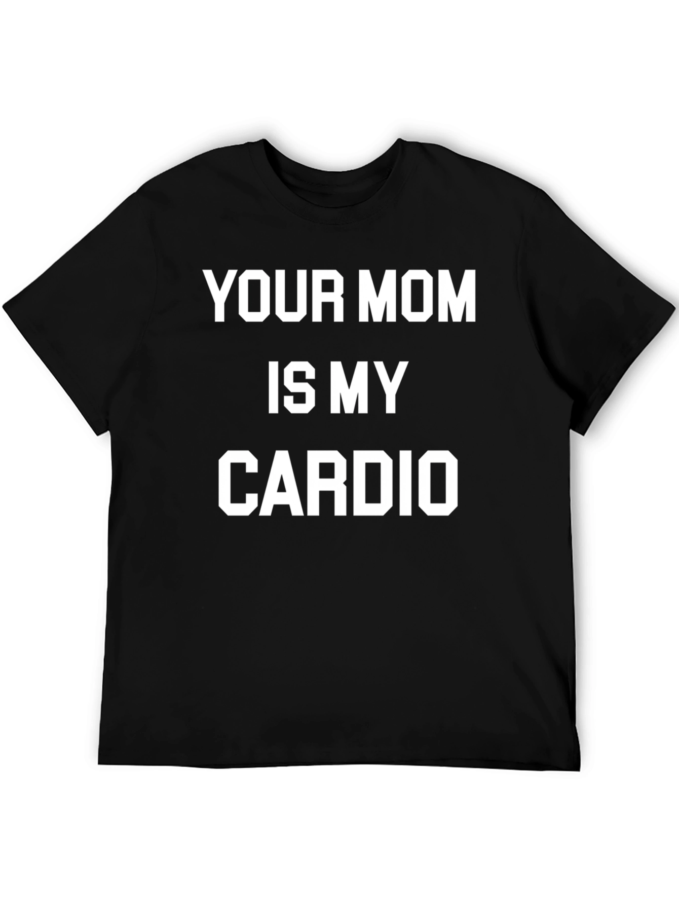 Black Funny "Your Mom is My Cardio" Graphic Tee view 5