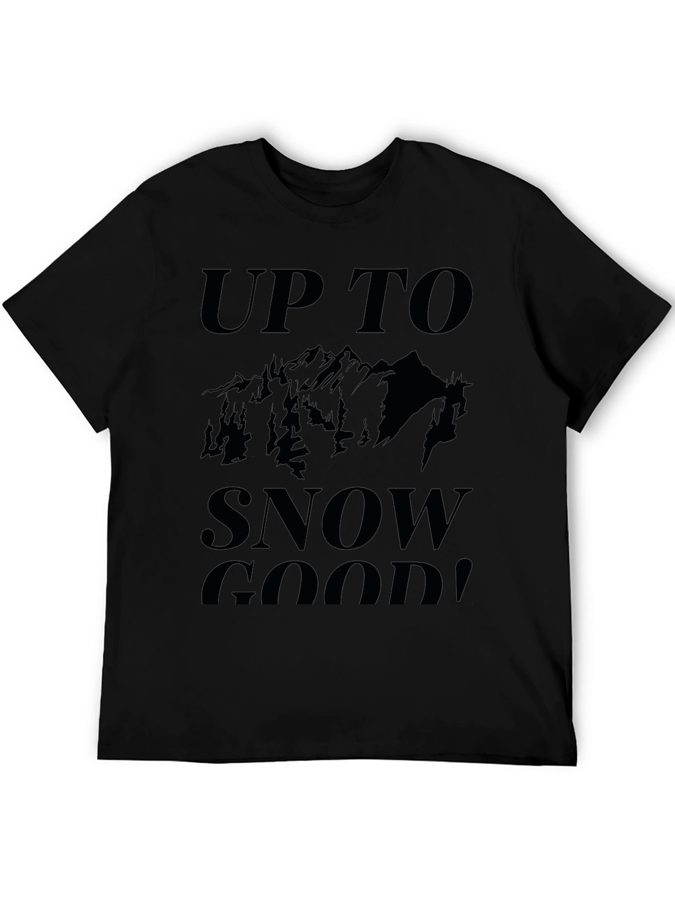 Black Up to Snow Good! Graphic Tee view 5