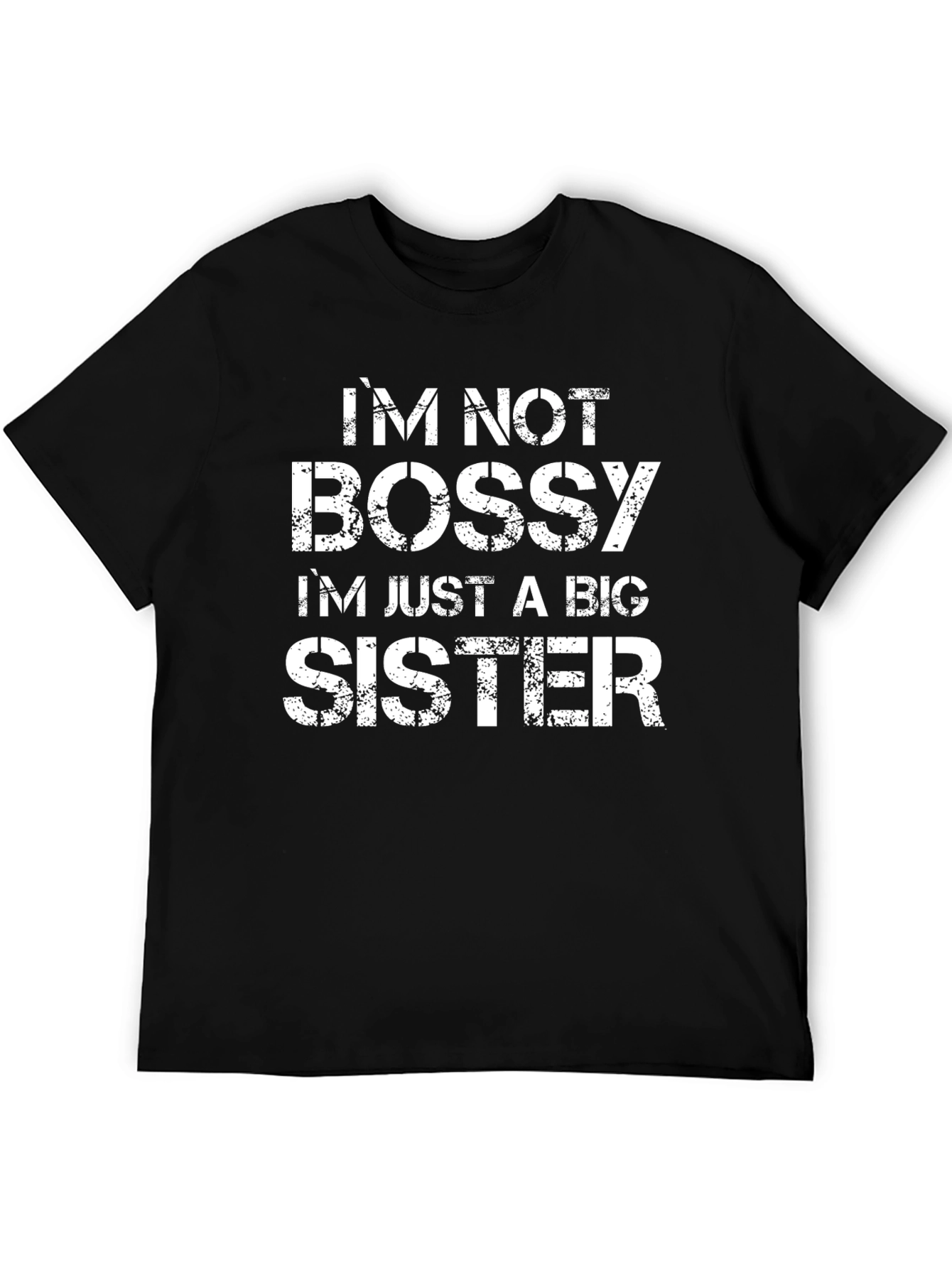 Black I'm Not Bossy I'm Just A Big Sister Funny T-Shirt view 5