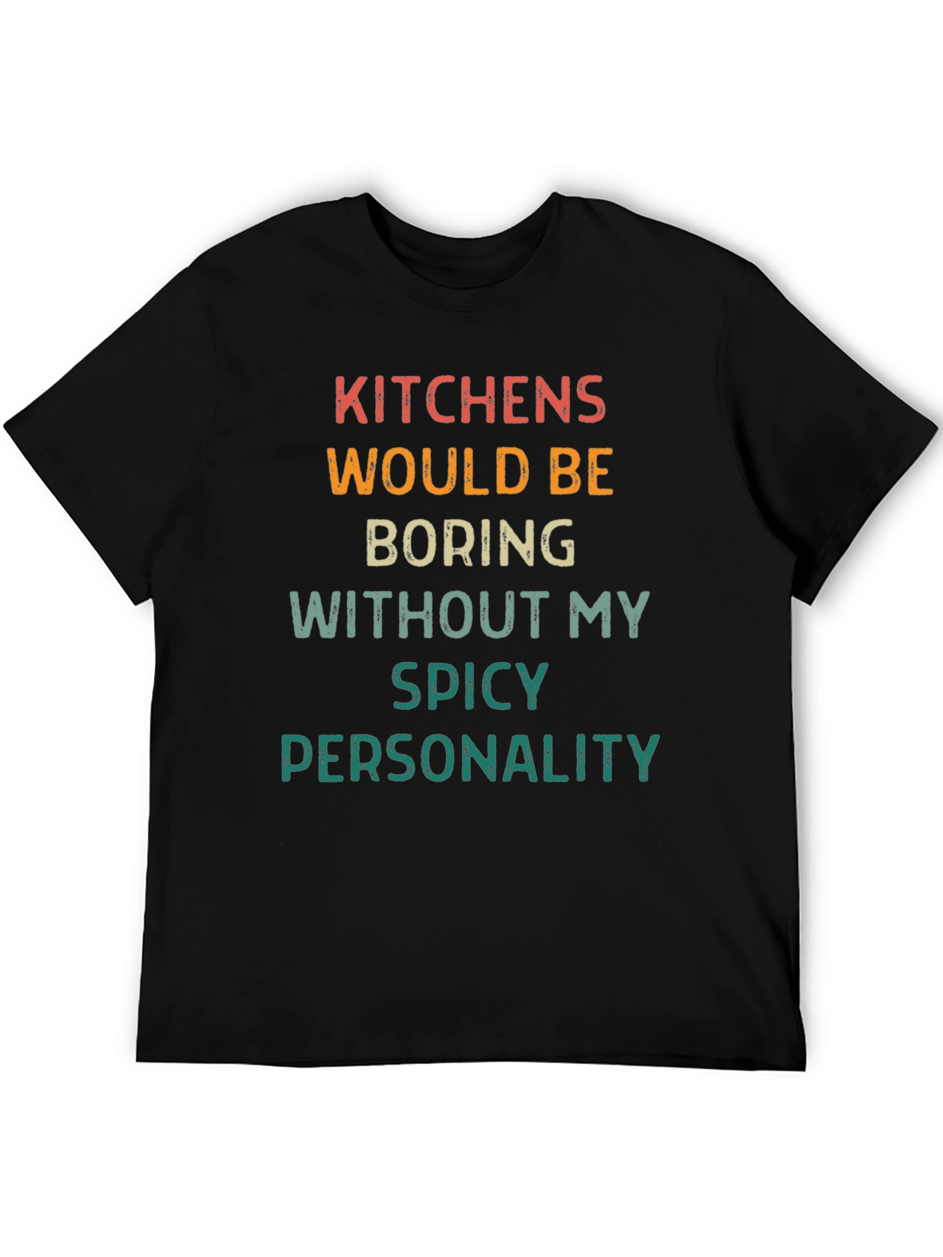 Black Kitchens Would Be Boring T-Shirt view 5
