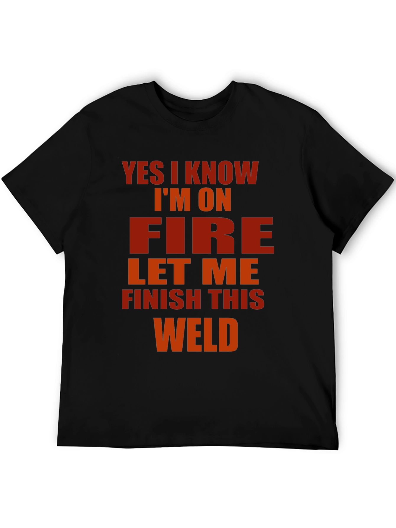 Black Yes I Know I'm On Fire Welder T-Shirt view 5