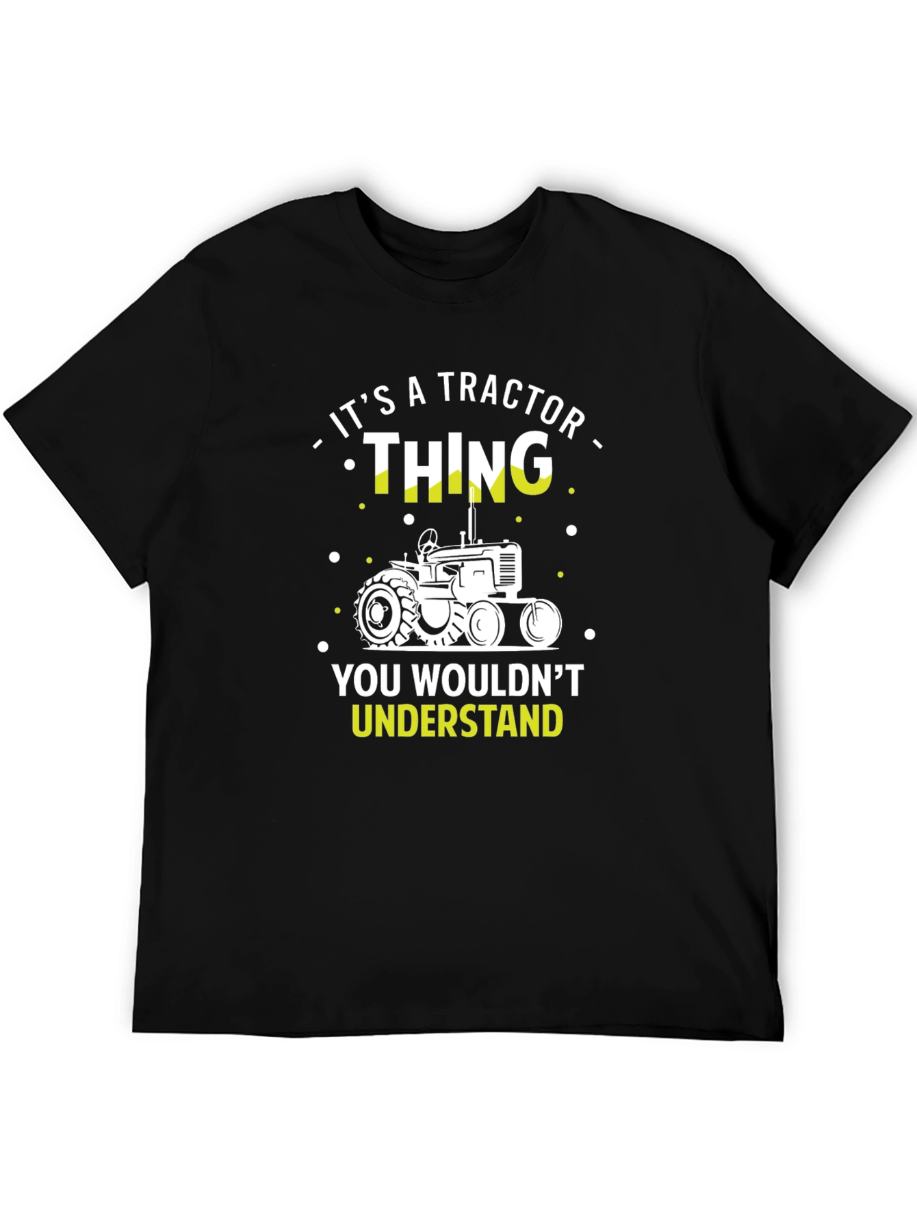 Black It's a Tractor Thing - Funny Farmer T-Shirt view 5