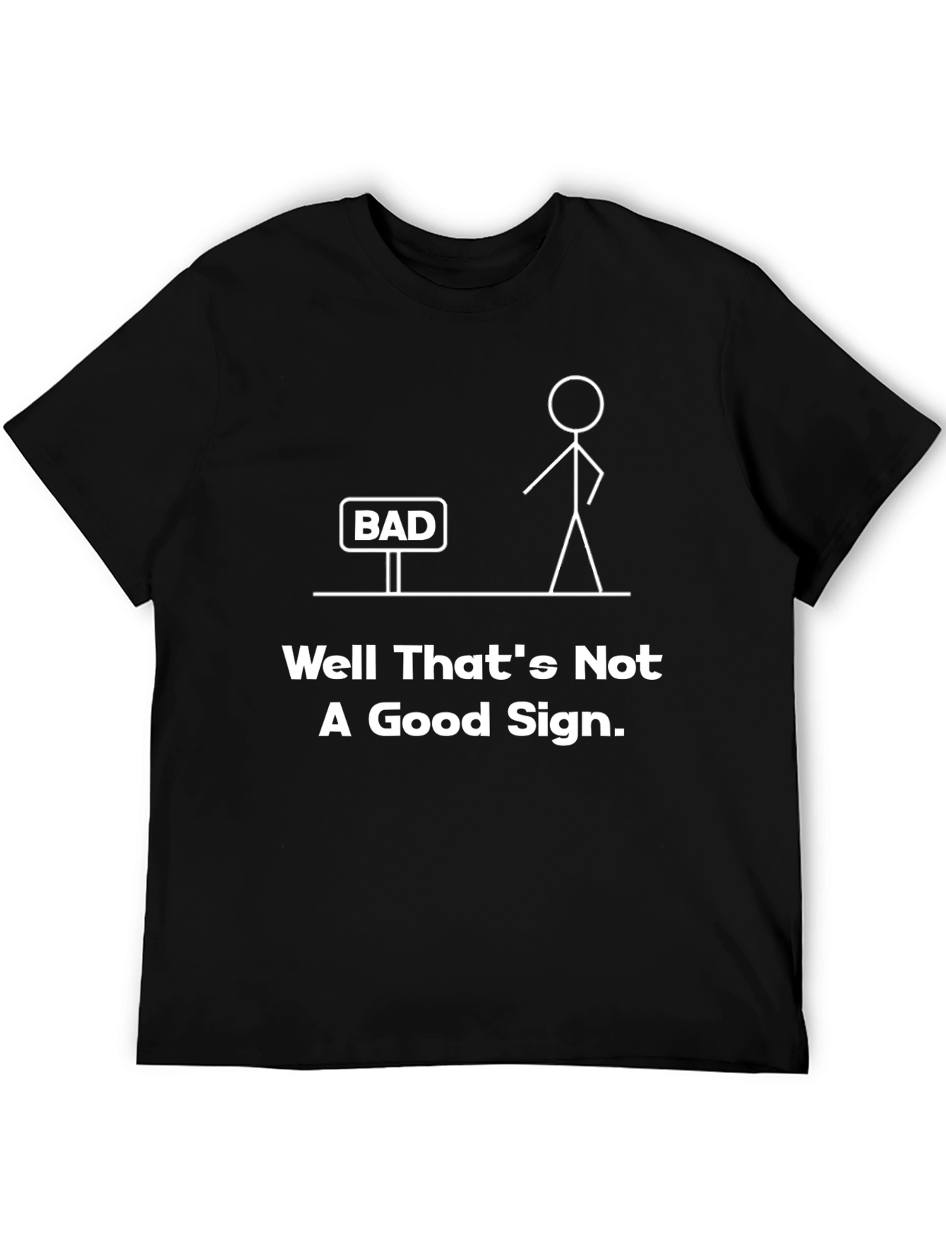Black Well That's Not A Good Sign Funny Graphic Tee view 5