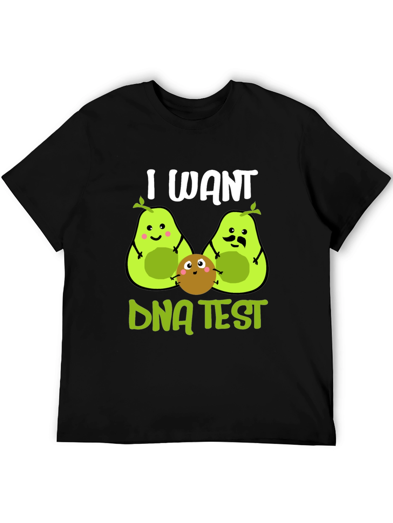 Black I Want DNA Test Funny Avocado T-Shirt view 5