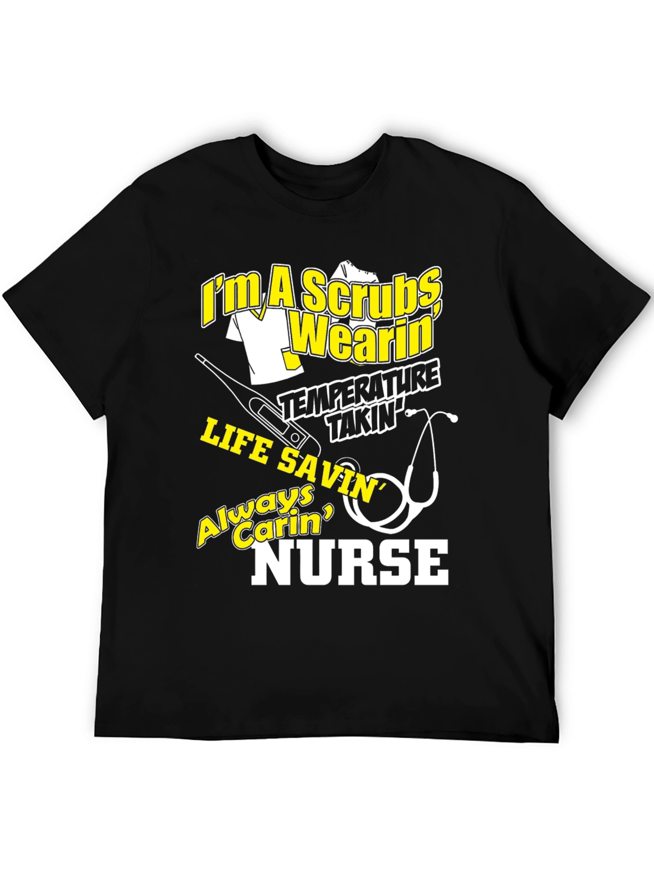 Black Nurse T-Shirt - I'm a Scrubs Wearin' Life Savin' view 5