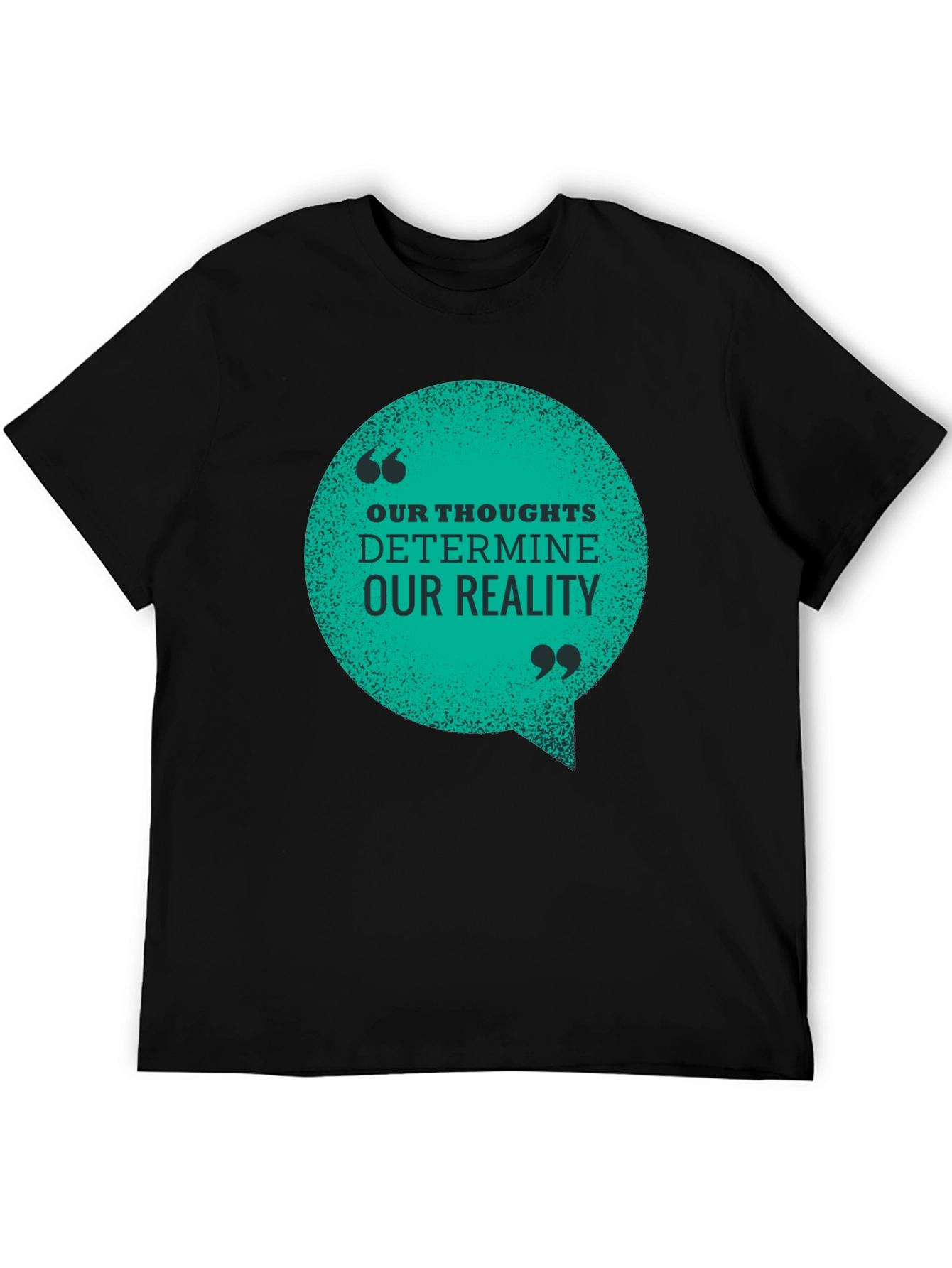Black Inspirational T-Shirt: Our Thoughts Determine Our Reality view 5