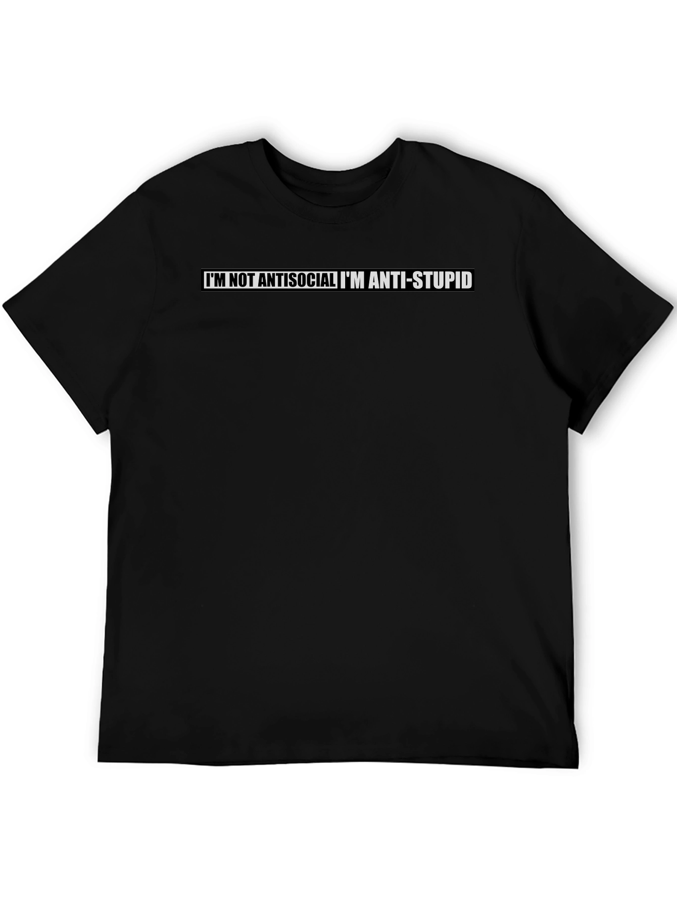 Black I'm Not Antisocial, I'm Anti-Stupid T-Shirt view 5