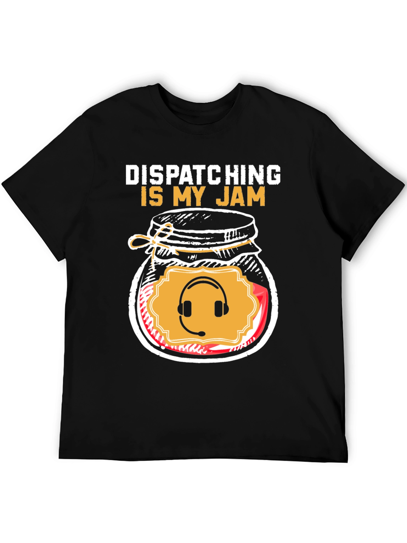 Dispatching Is My Jam Funny T-Shirt - 5