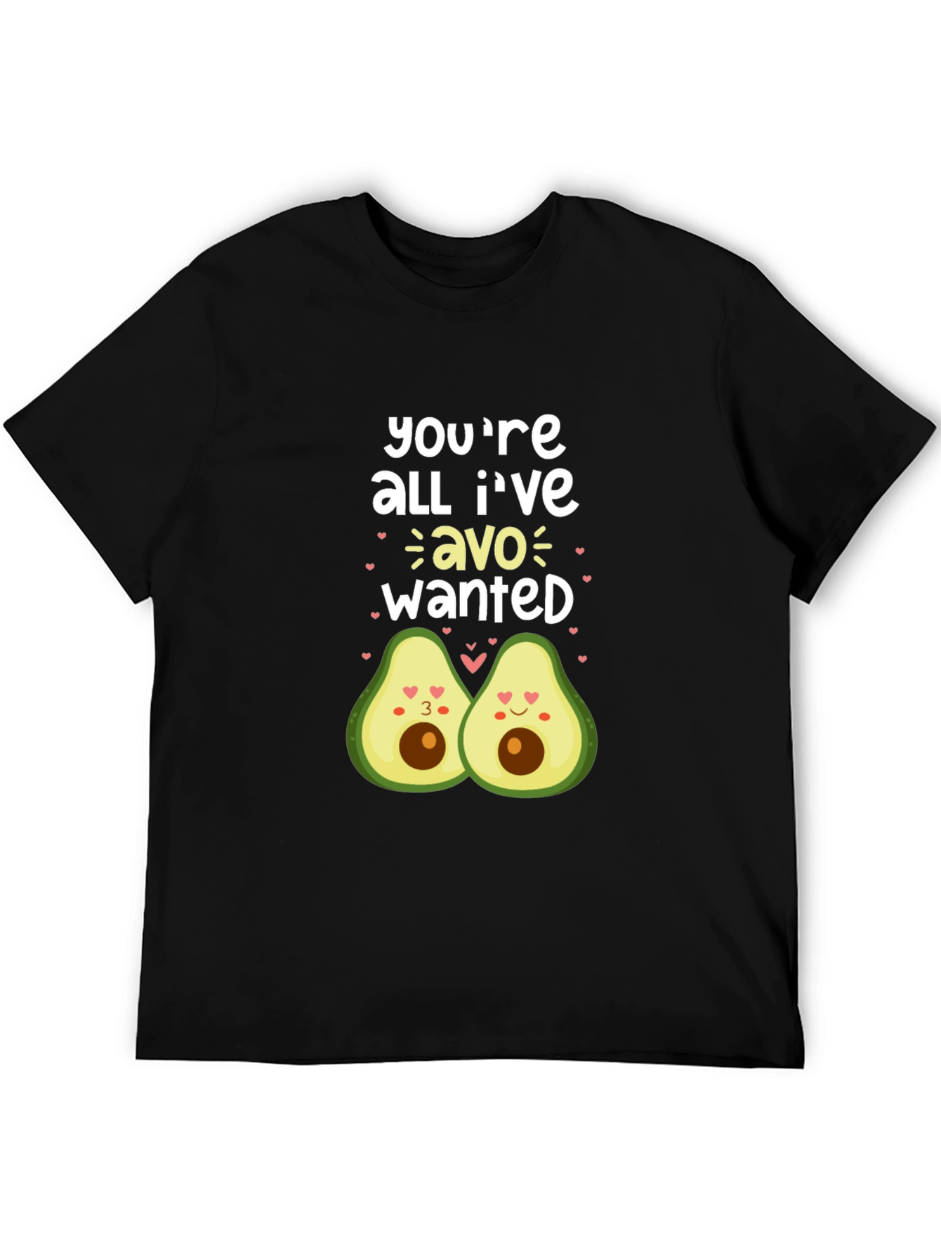 Black You're All I've Avo Wanted Black T-Shirt view 5