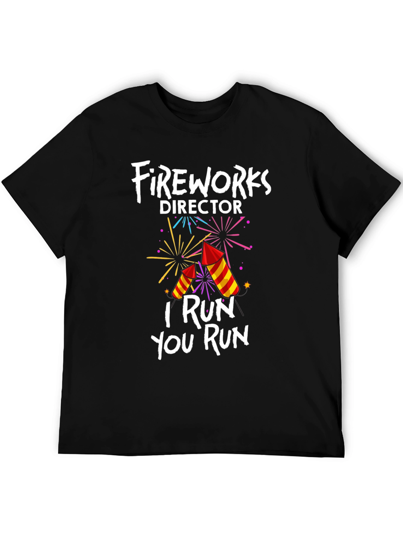 Black Fireworks Director T-Shirt: I Run You Run view 5