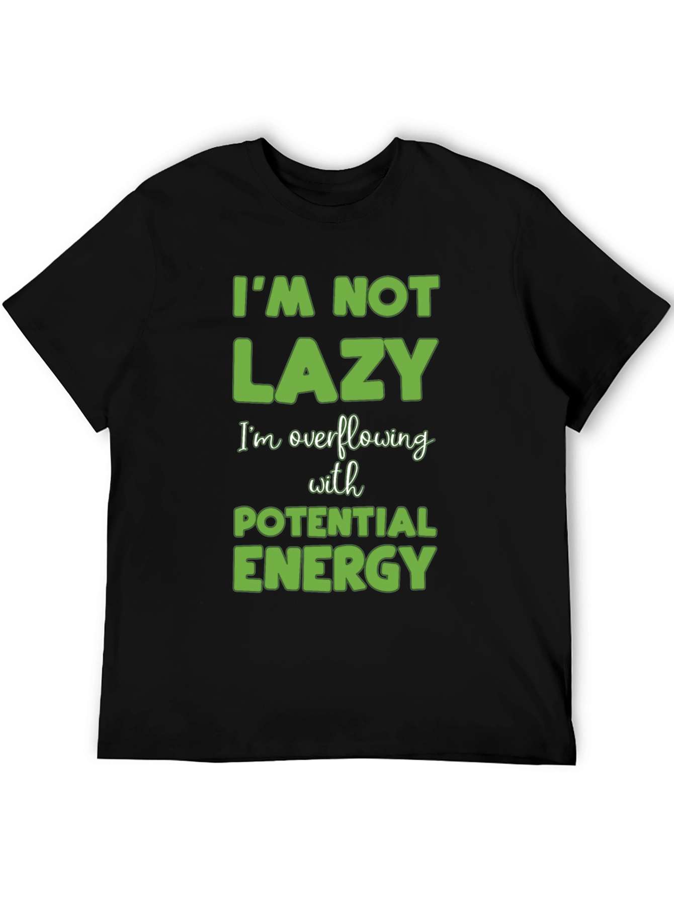 Black Funny "I'm Not Lazy" Black T-Shirt view 5