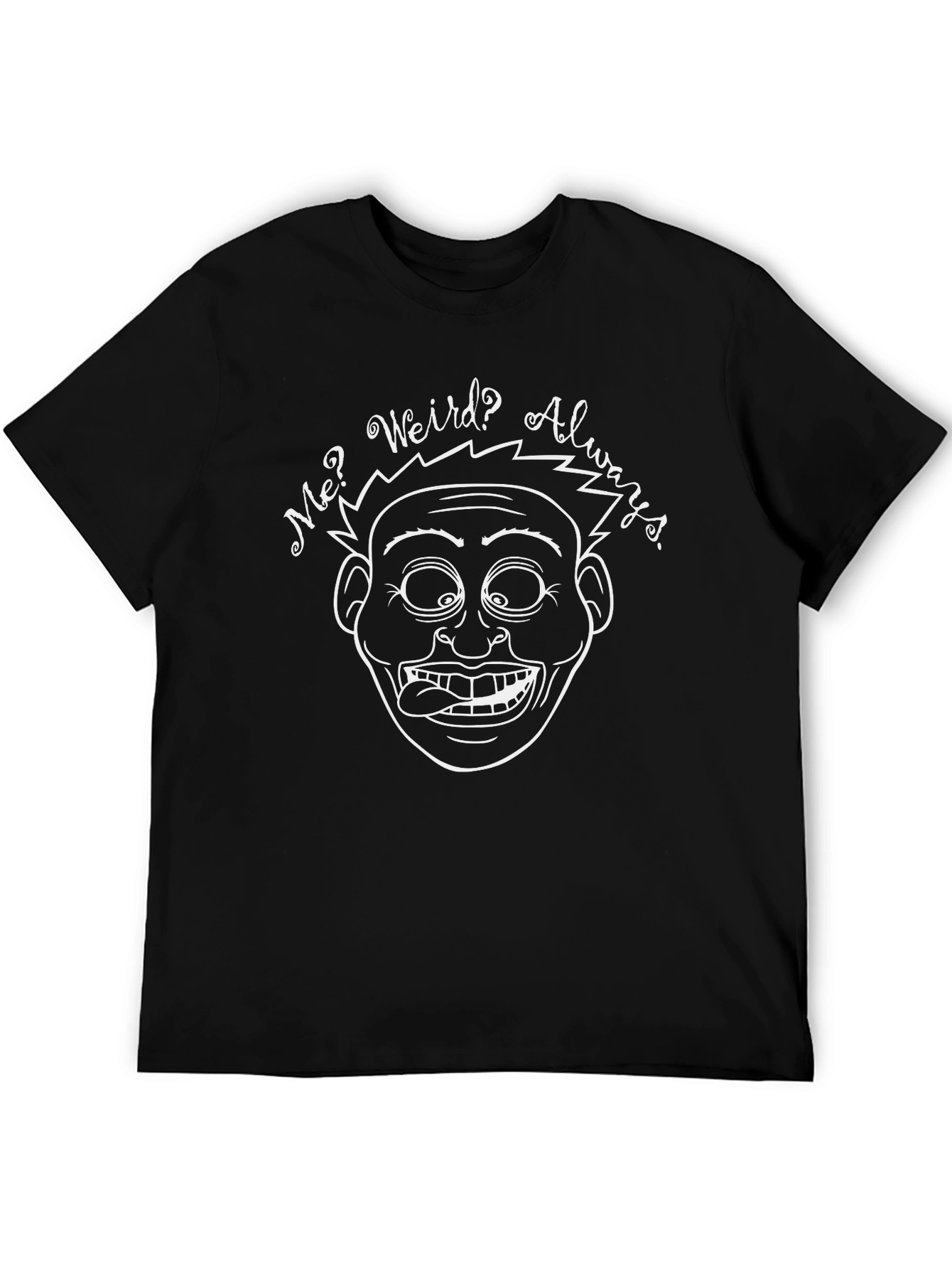 Black Weird? Always. Graphic Tee - Funny T-Shirt view 5