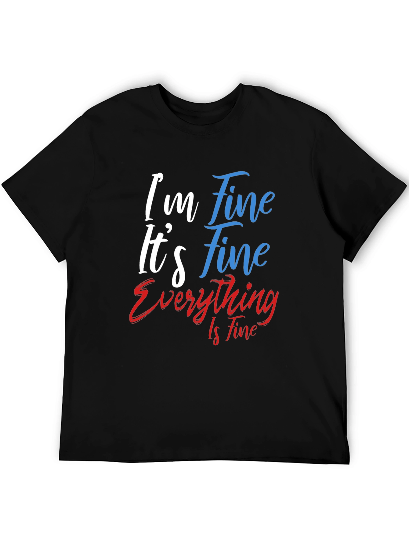 Black I'm Fine T-Shirt - Funny Graphic Tee view 5