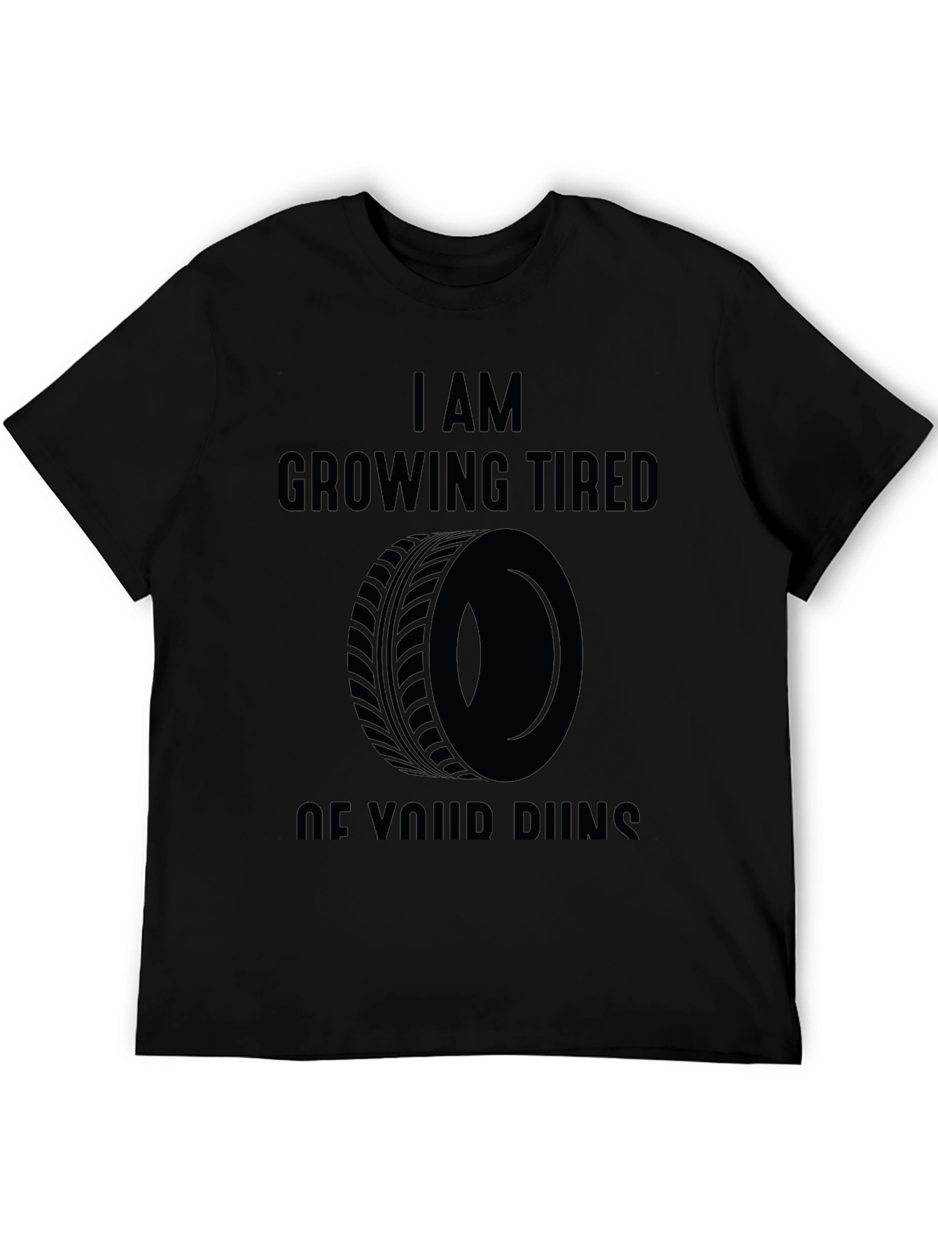 Black I Am Growing Tired of Your Runs Graphic Tee view 5