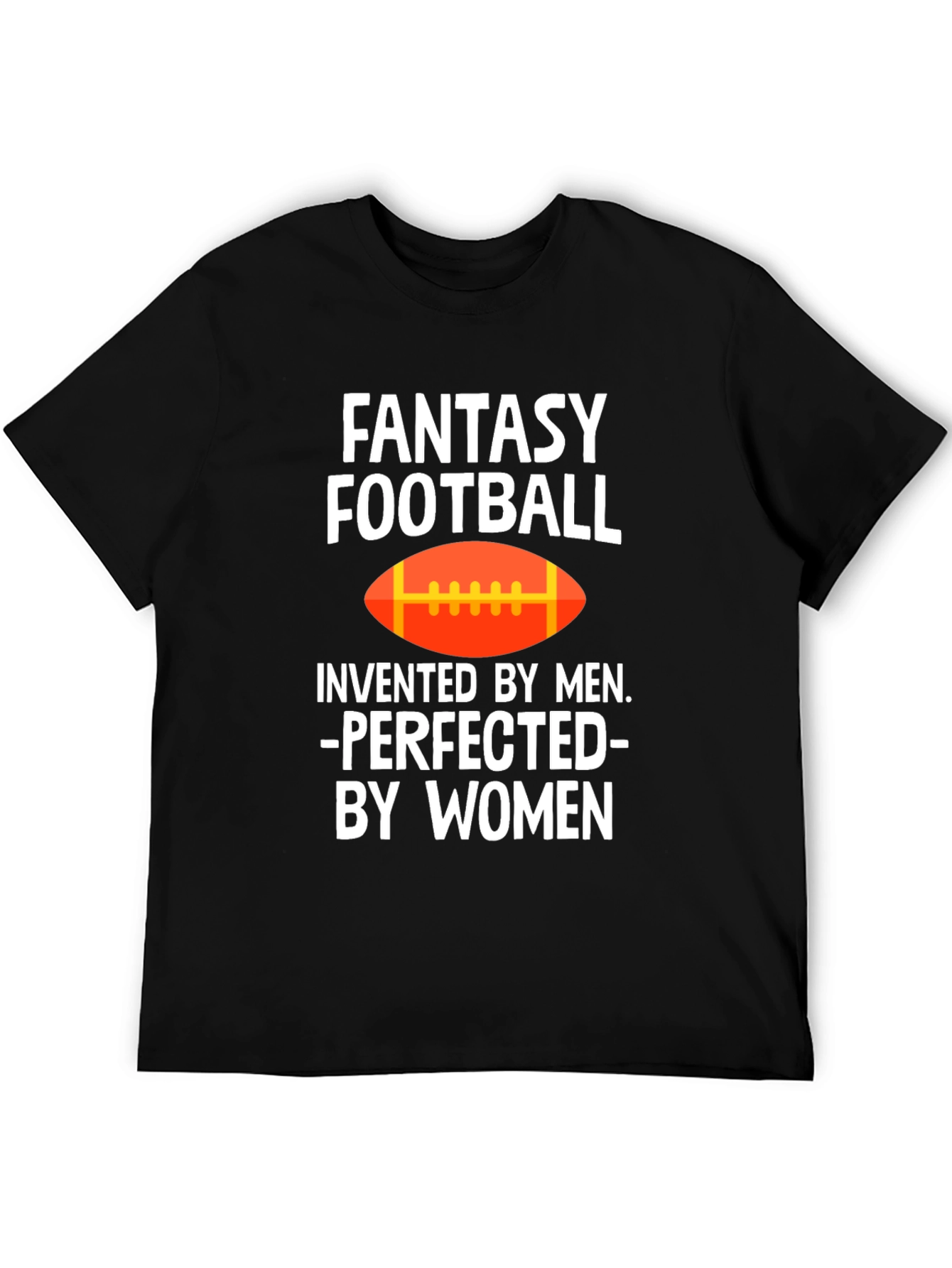 Black Fantasy Football T-Shirt - Invented by Men, Perfected by Women view 5