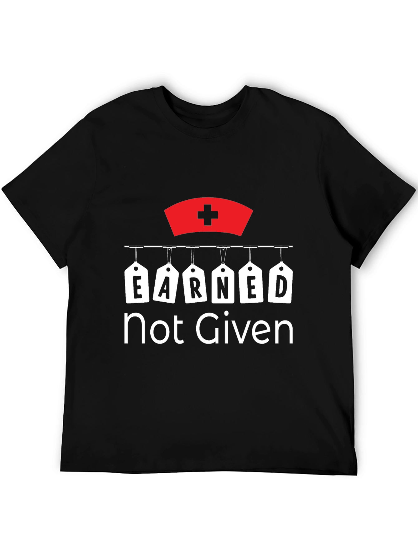 Black Earned Not Given Nurse T-Shirt - Unisex view 5