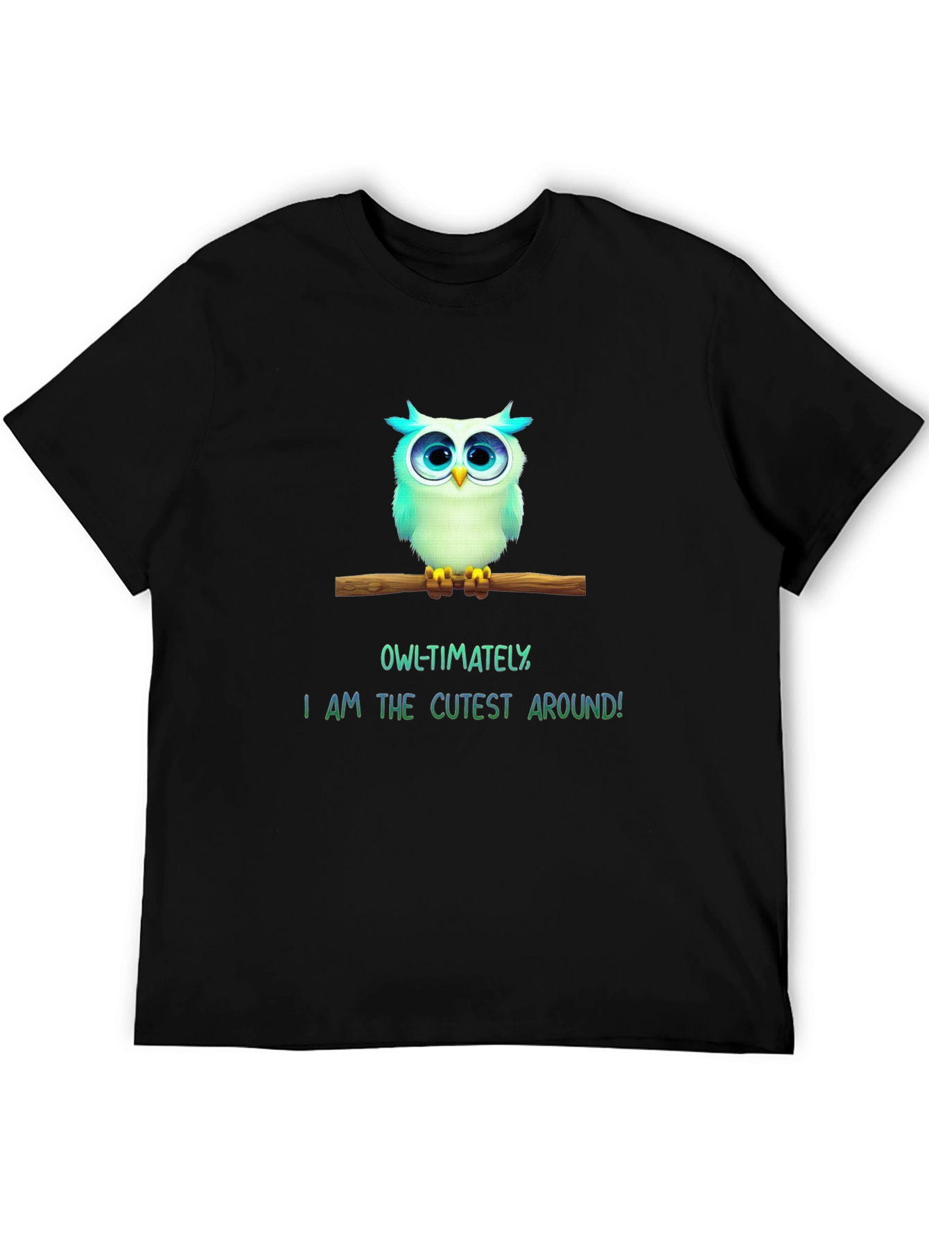 Black Cute Owl T-Shirt - "Owl-timately I am the Cutest Around!"  view 5