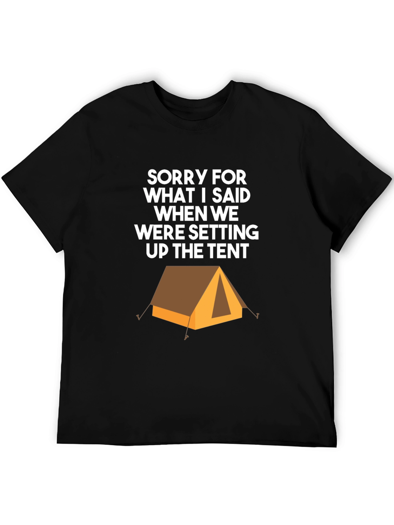 Black Camping Tent Humor Graphic Tee - Sorry For What I Said T-Shirt view 5